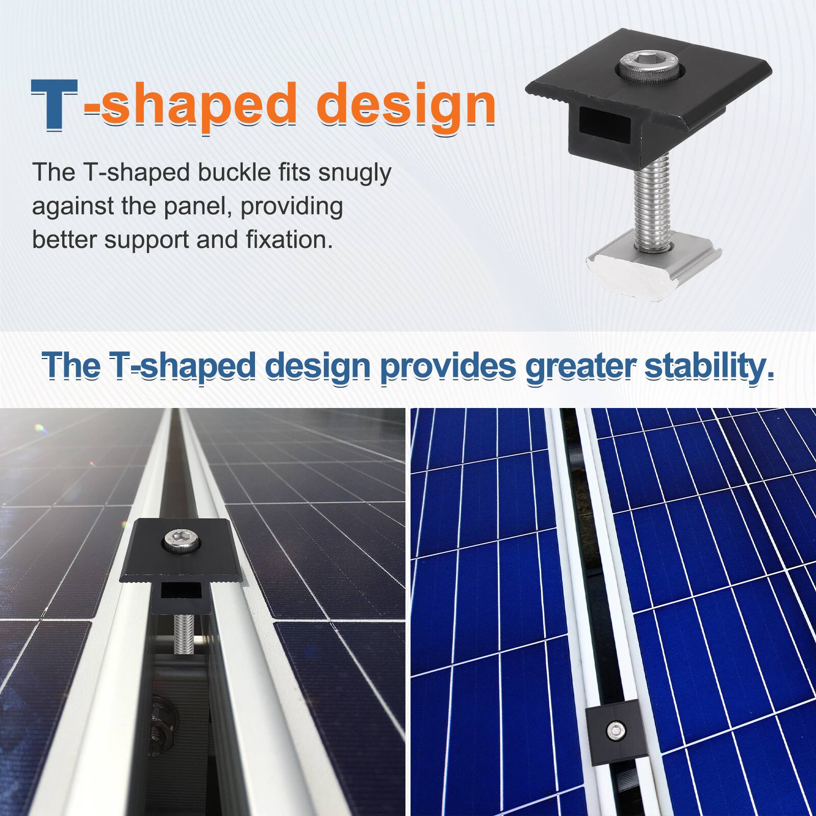 T-shaped design

The T-shaped buckle fits snugly against the panel, providing better support and fixation.

The T-shaped design provides greater stability.