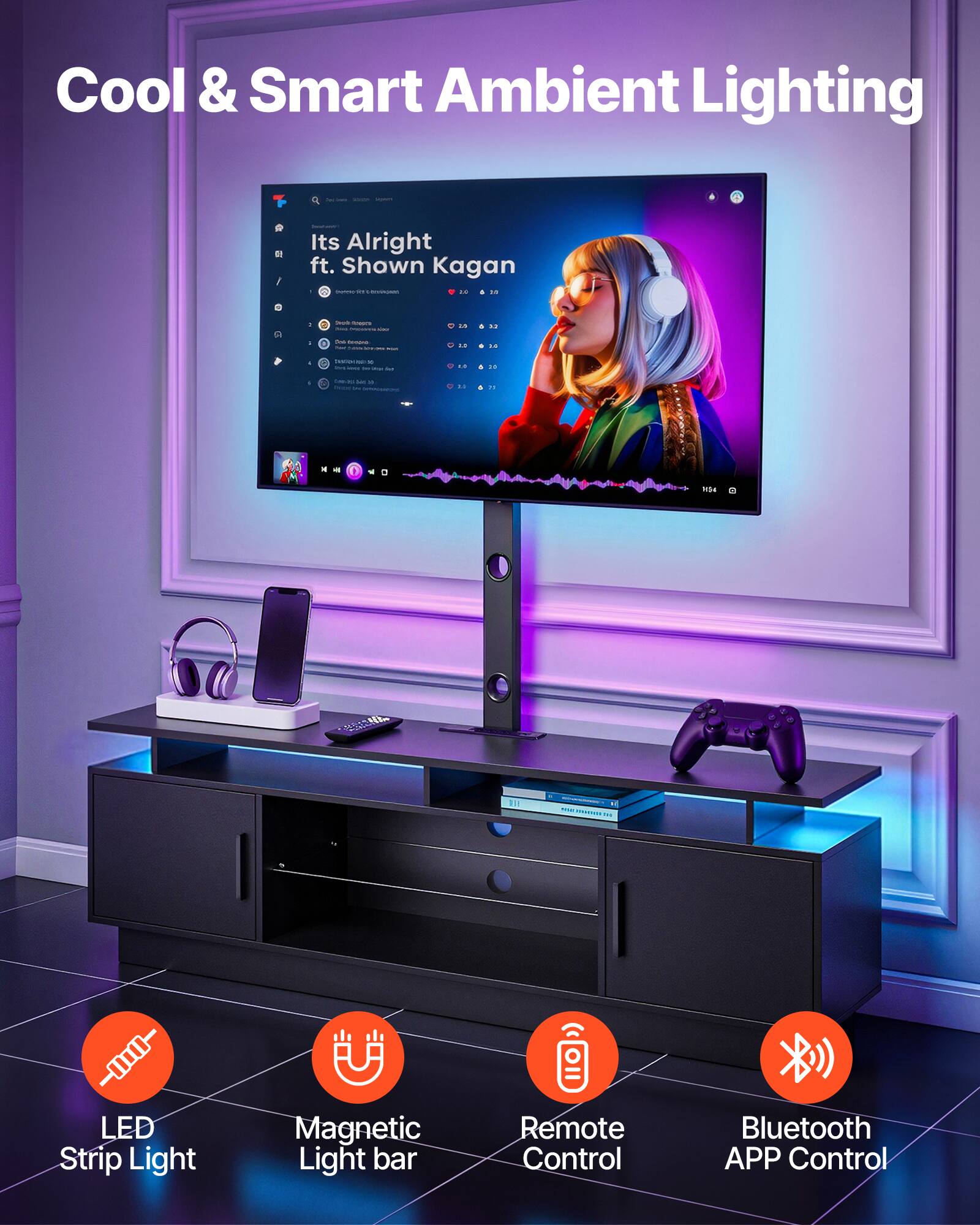 Cool & Smart Ambient Lighting

1. Its Alright ft. Shown Kagan

- LED Strip Light
- Magnetic Light bar
- Remote Control
- Bluetooth APP Control