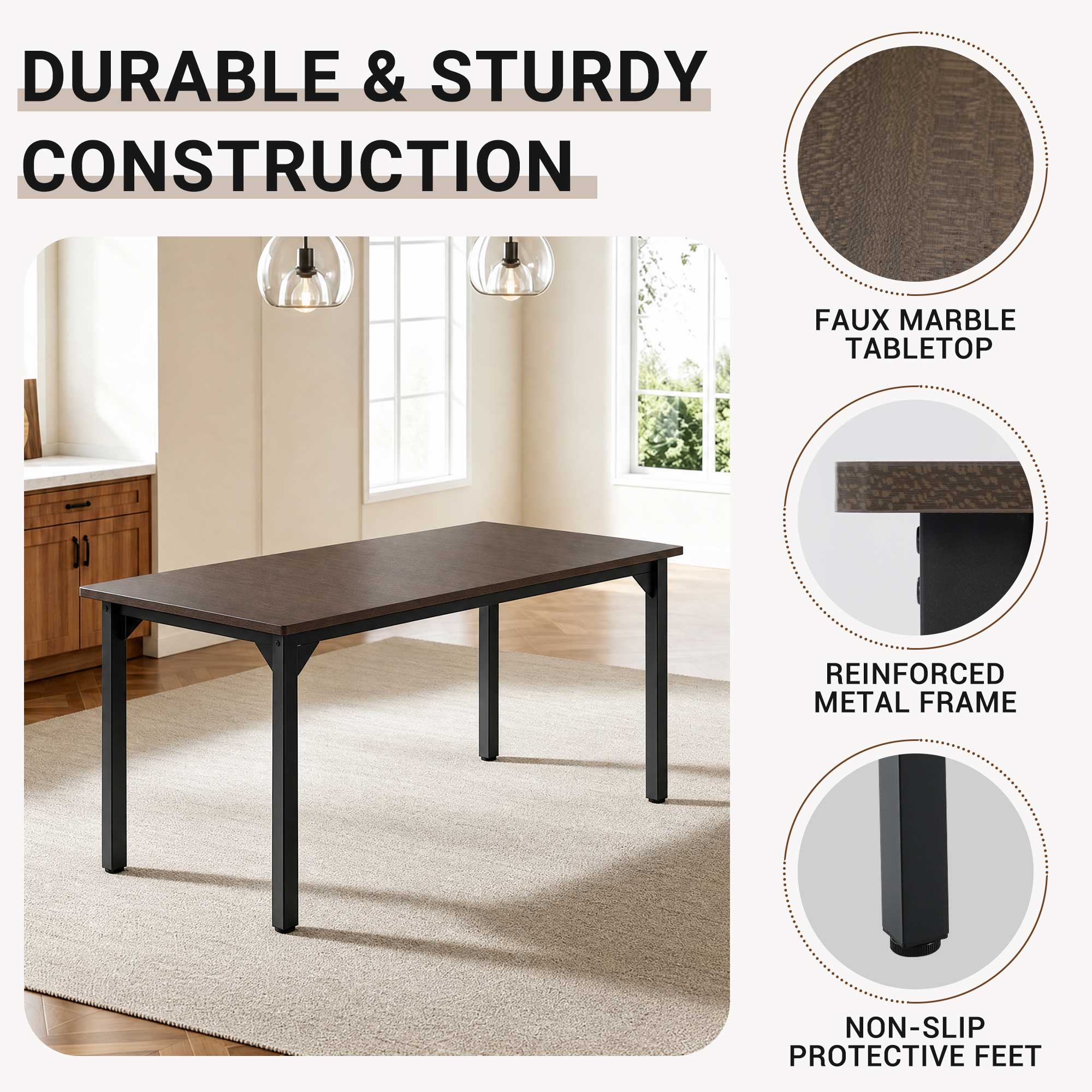 DURABLE & STURDY CONSTRUCTION  
FAUX MARBLE TABLETOP  
REINFORCED METAL FRAME  
NON-SLIP PROTECTIVE FEET