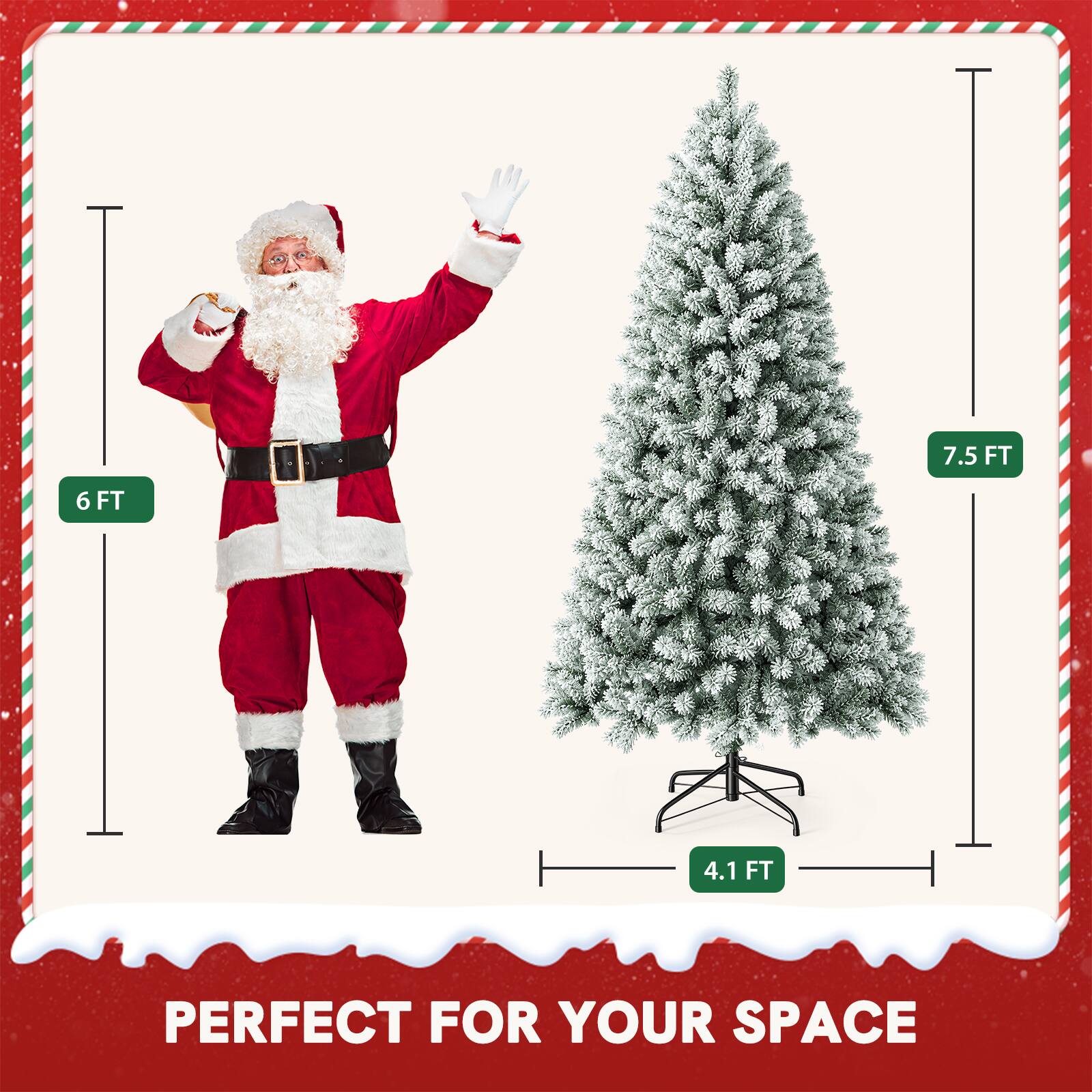 7.5 FT  
6 FT  
4.1 FT  
PERFECT FOR YOUR SPACE