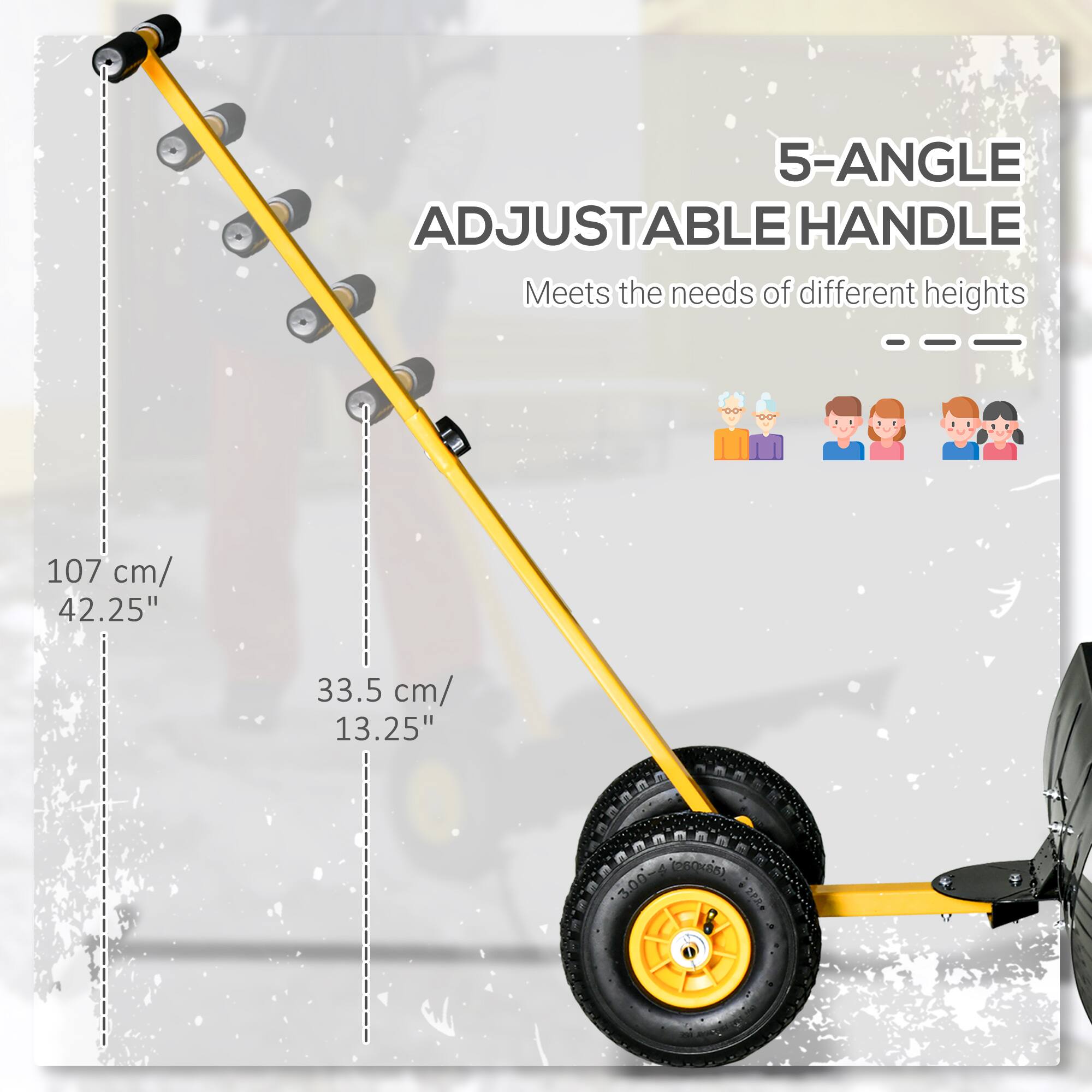 5-ANGLE ADJUSTABLE HANDLE  
Meets the needs of different heights  
107 cm/ 42.25"  
33.5 cm/ 13.25"