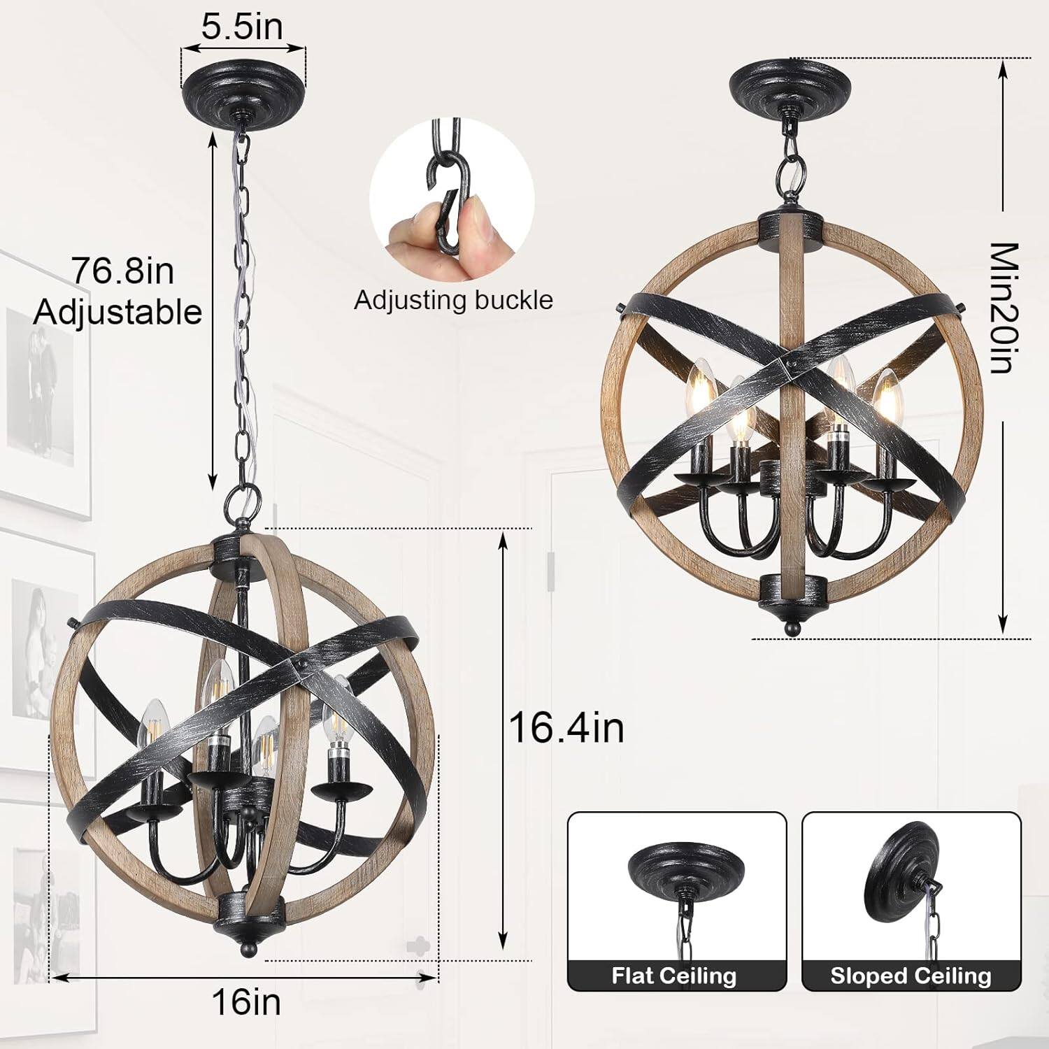 5.5in  
76.8in Adjustable  
Adjusting buckle  
Min20in  
16.4in  
16in  
Flat Ceiling  
Sloped Ceiling