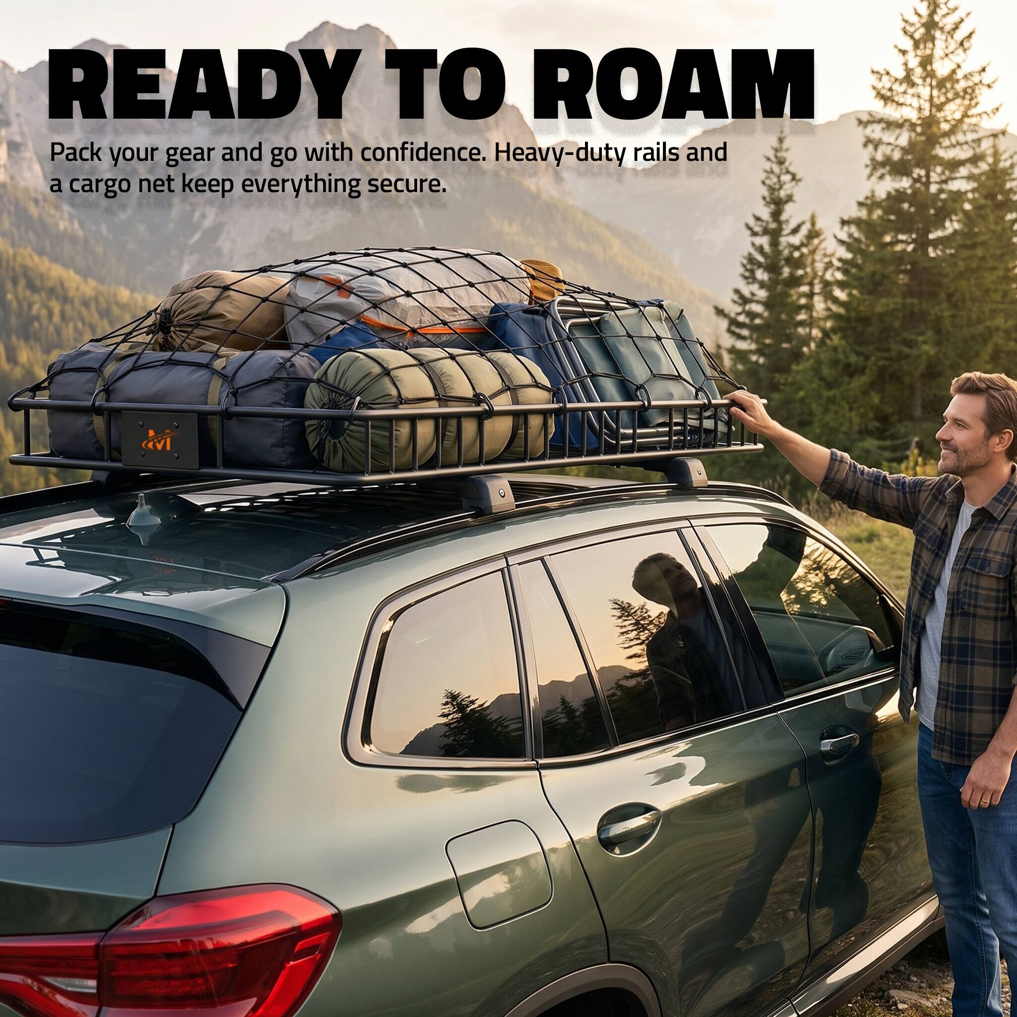 READY TO ROAM  
Pack your gear and go with confidence. Heavy-duty rails and a cargo net keep everything secure.