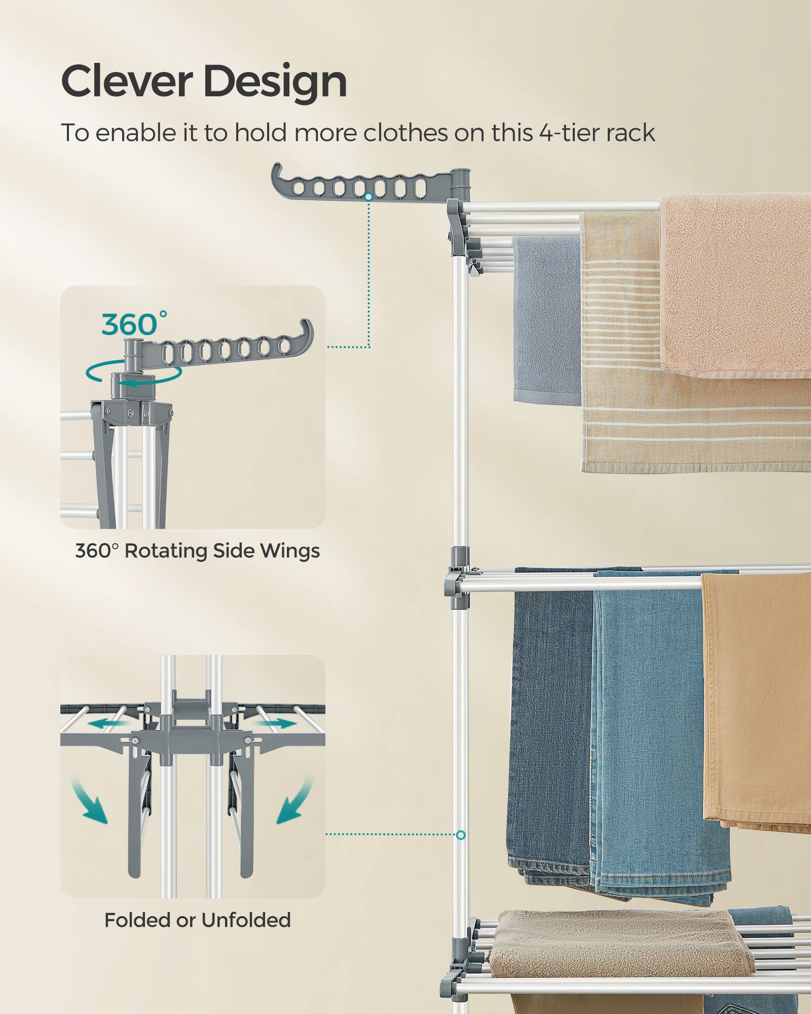 Clever Design  
To enable it to hold more clothes on this 4-tier rack  

360° Rotating Side Wings  

Folded or Unfolded