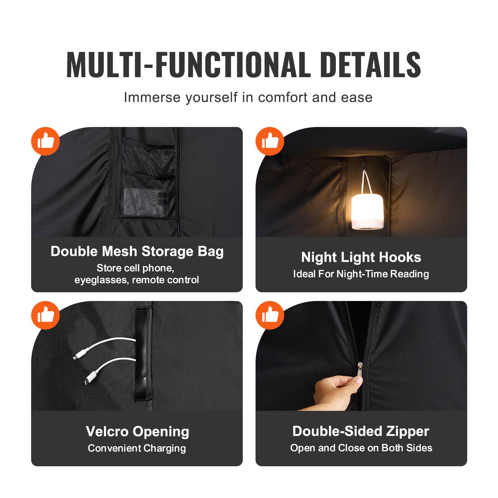 MULTI-FUNCTIONAL DETAILS  
Immerse yourself in comfort and ease  

- Double Mesh Storage Bag  
  Store cell phone, eyeglasses, remote control  

- Night Light Hooks  
  Ideal For Night-Time Reading  

- Velcro Opening  
  Convenient Charging  

- Double-Sided Zipper  
  Open and Close on Both Sides
