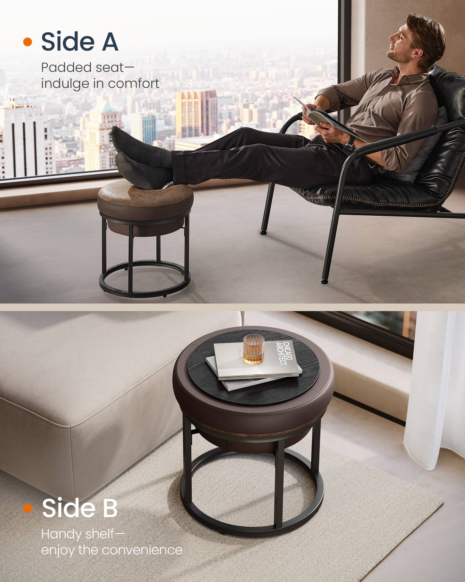 Side A  
Padded seat—indulge in comfort  

Side B  
Handy shelf—enjoy the convenience
