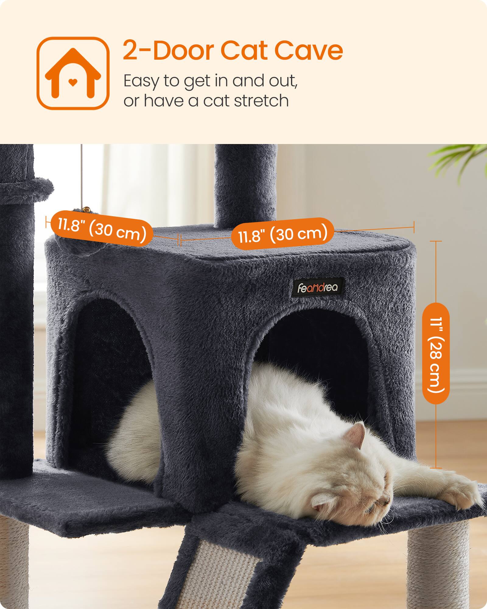 2-Door Cat Cave  
Easy to get in and out, or have a cat stretch  

11.8" (30 cm)  
11.8" (30 cm)  
11" (28 cm)