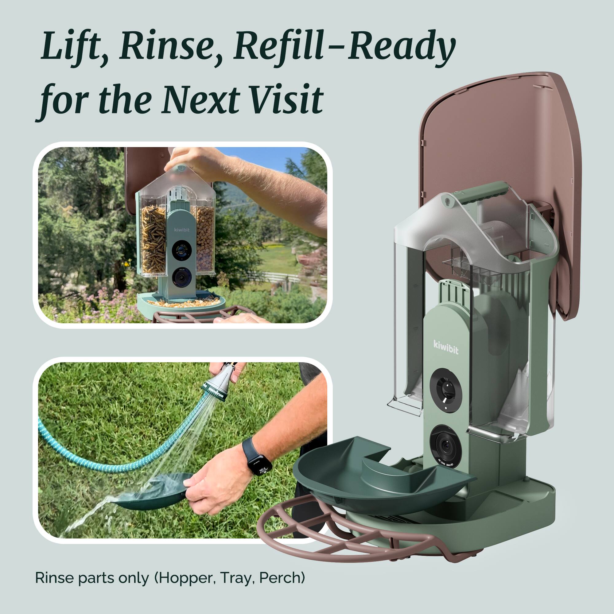 Lift, Rinse, Refill-Ready for the Next Visit  
Kiwibit  
A Rinse parts only (Hopper, Tray, Perch)