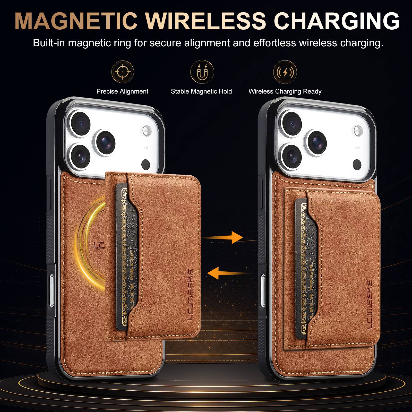 MAGNETIC WIRELESS CHARGING  
Built-in magnetic ring for secure alignment and effortless wireless charging.

- Precise Alignment
- Stable Magnetic Hold
- Wireless Charging Ready

LC.IMEEKE