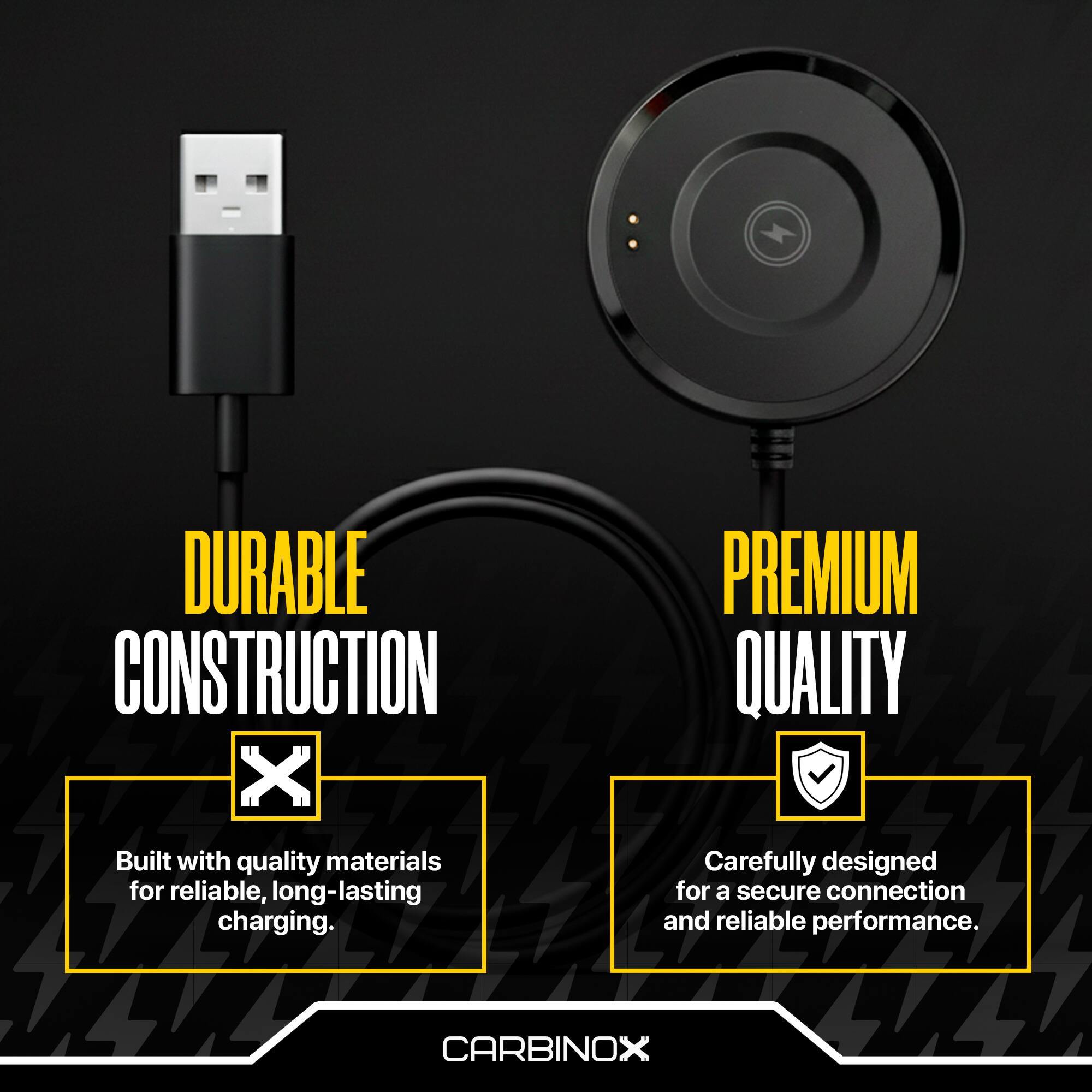 DURABLE CONSTRUCTION  
Built with quality materials for reliable, long-lasting charging.  

PREMIUM QUALITY  
Carefully designed for a secure connection and reliable performance.  

CARBINOX