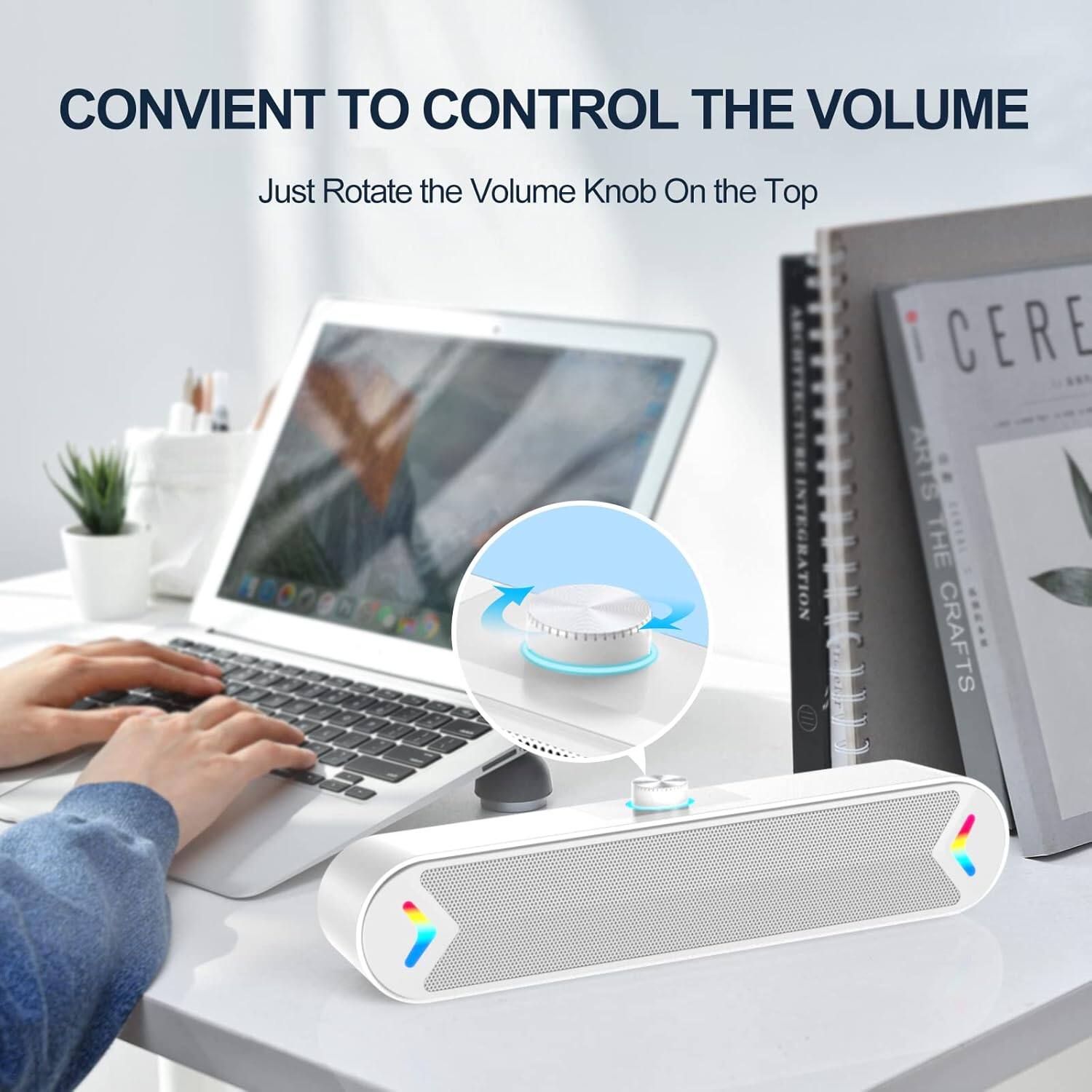 CONVENIENT TO CONTROL THE VOLUME  
Just Rotate the Volume Knob On the Top  

INTEGRATION  
CERE ARTS THE CRAFTS