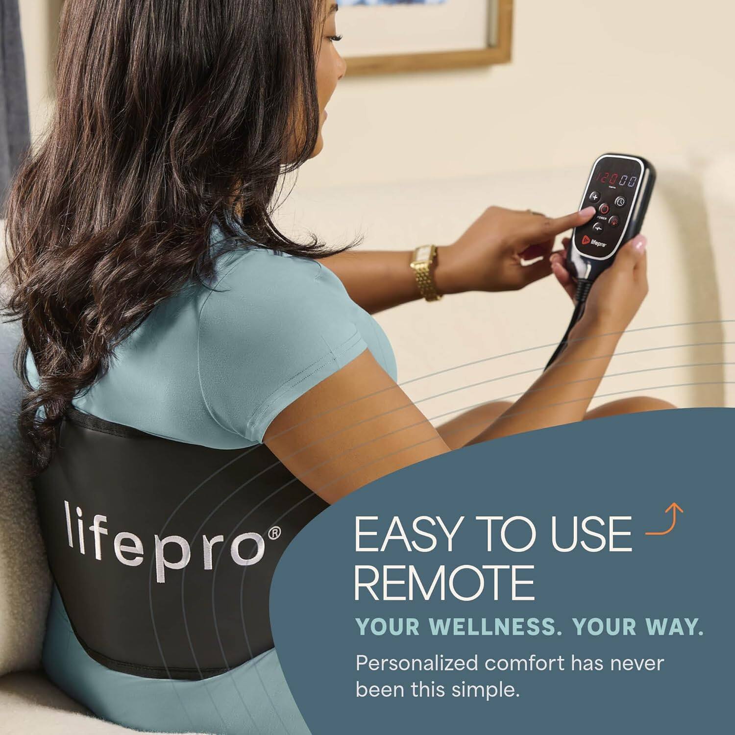12000 0 1+ - -e R

EASY TO USE REMOTE
YOUR WELLNESS. YOUR WAY.
Personalized comfort has never been this simple.