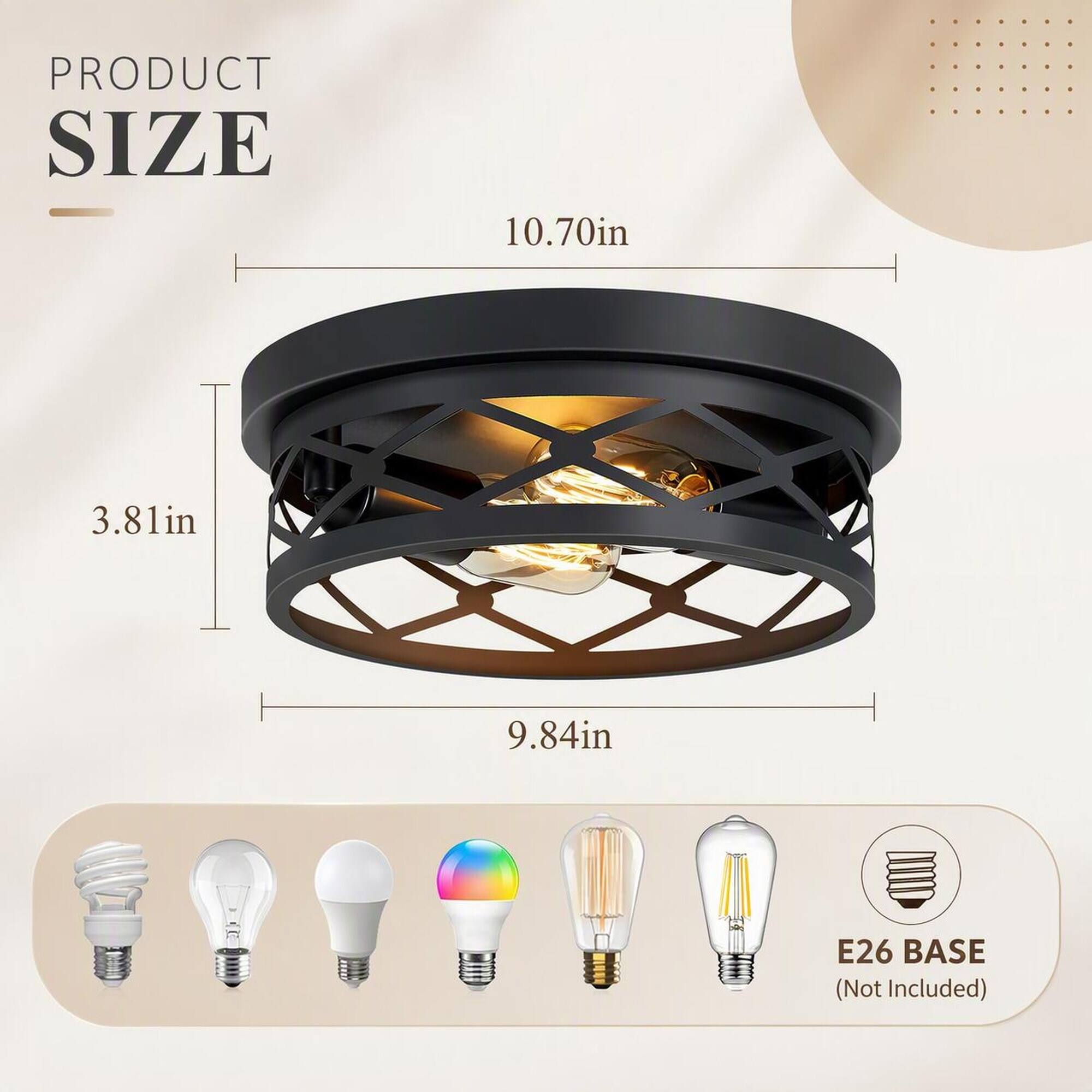 PRODUCT SIZE
10.70in
3.81in
9.84in
E26 BASE (Not Included)