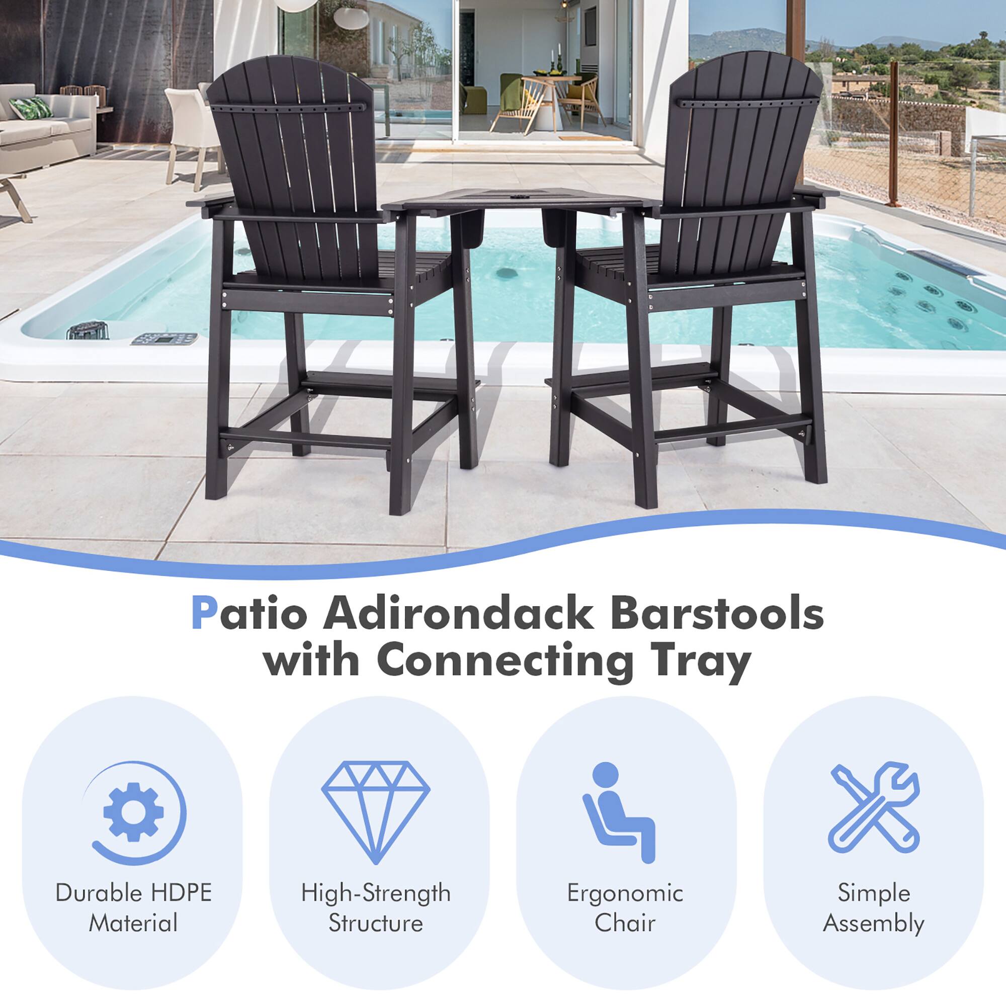 Patio Adirondack Barstools with Connecting Tray
Durable HDPE Material
High-Strength Structure
Ergonomic Chair
Simple Assembly