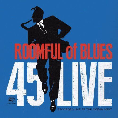 ROOMFUL OF BLUES  
45 LIVE  
RECORDED LIVE AT THE OCEAN MIST