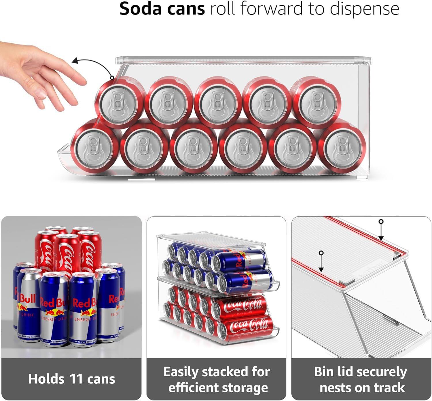 Soda cans roll forward to dispense

Holds 11 cans

Easily stacked for efficient storage

Bin lid securely nests on track