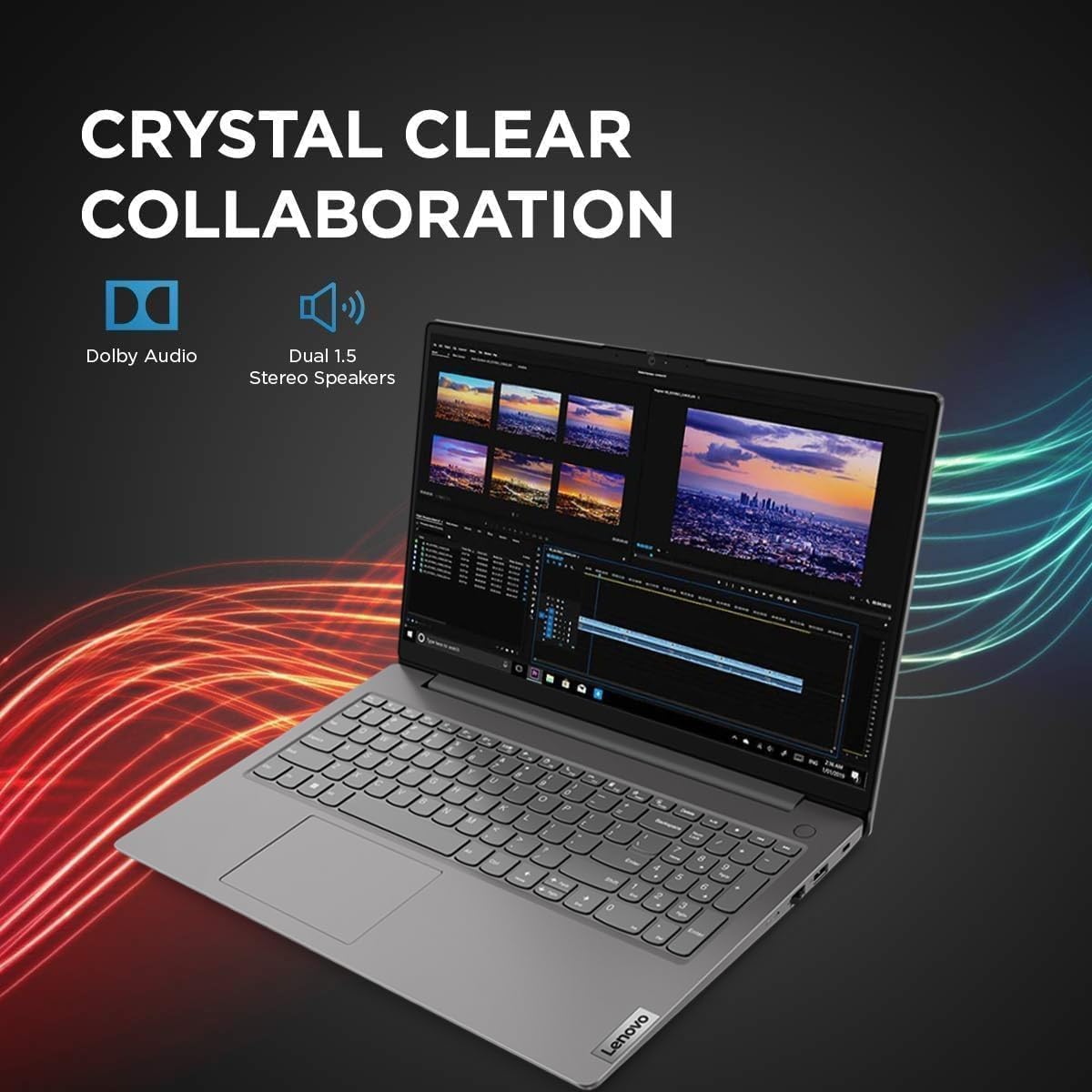 CRYSTAL CLEAR COLLABORATION

Dolby Audio
Dual 1.5 Stereo Speakers

Lenovo