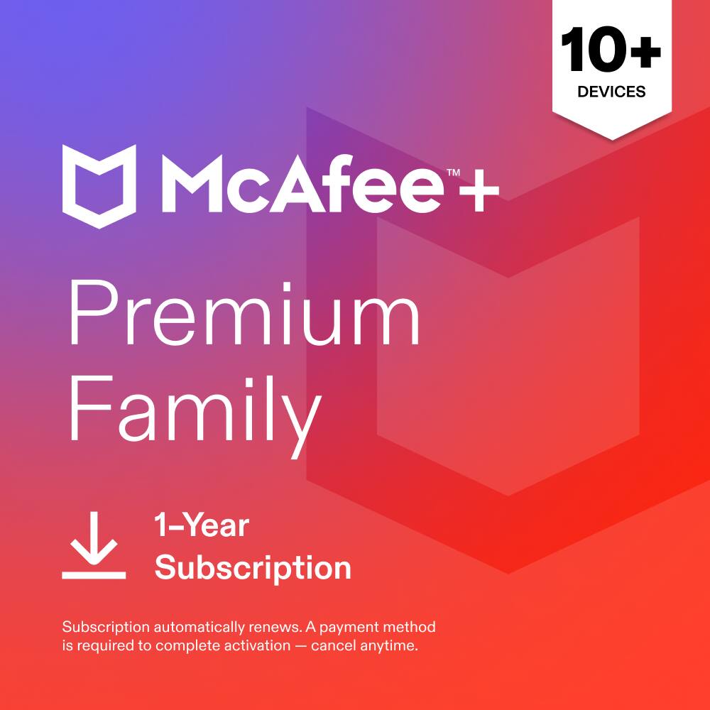 10+ DEVICES  
McAfee + Premium Family 1-Year Subscription  
Subscription automatically renews. A payment method is required to complete activation - cancel anytime.