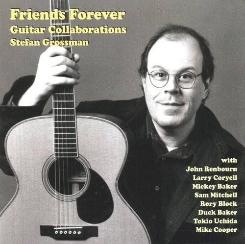 Stefan Grossman - Friends Forever, Guitar Collaborations   - COMPACT DISCS [CD]