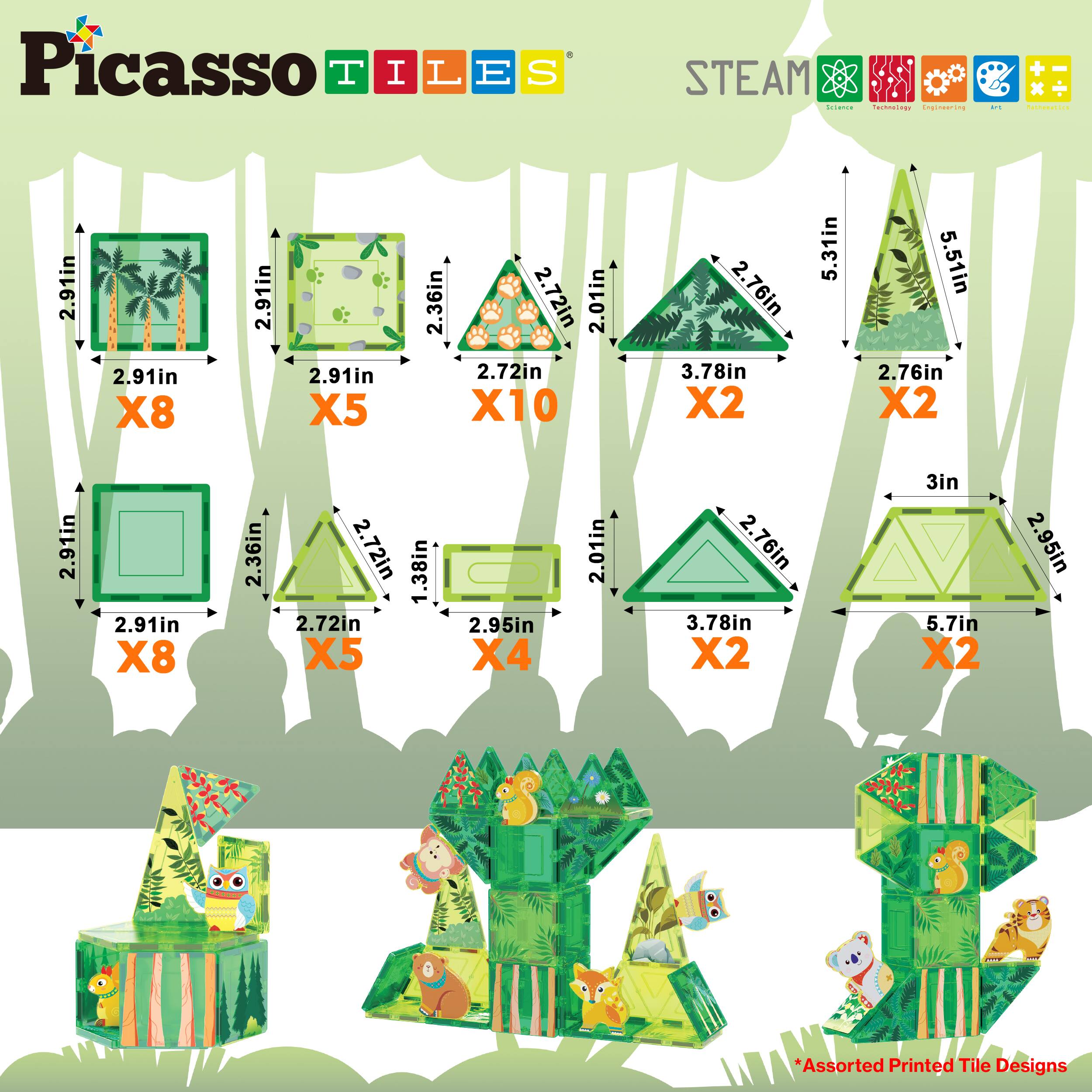 Picasso Tiles  
STEAM  
Science Technology Engineering Art Mathematics  

2.91in x 8  
2.91in x 5  
2.36in x 10  
2.72in x 2  
2.76in x 2  
3.78in x 2  
5.31in x 2  
5.51in x 2  
2.76in x 2  
2.91in x 8  
2.36in x 5  
2.72in x 4  
2.95in x 4  
3.78in x 2  
5.7in x 2  
2.95in  

*Assorted Printed Tile Designs