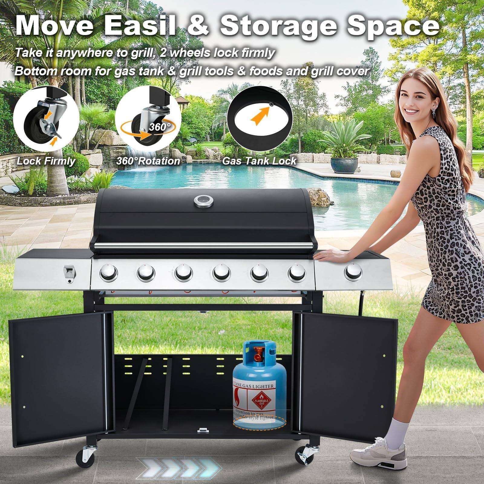 Move Easil & Storage Space  
Take it anywhere to grill, 2 wheels lock firmly  
Bottom room for gas tank & grill tools & foods and grill cover  
360° Rotation  
Gas Tank Lock  
Lock Firmly