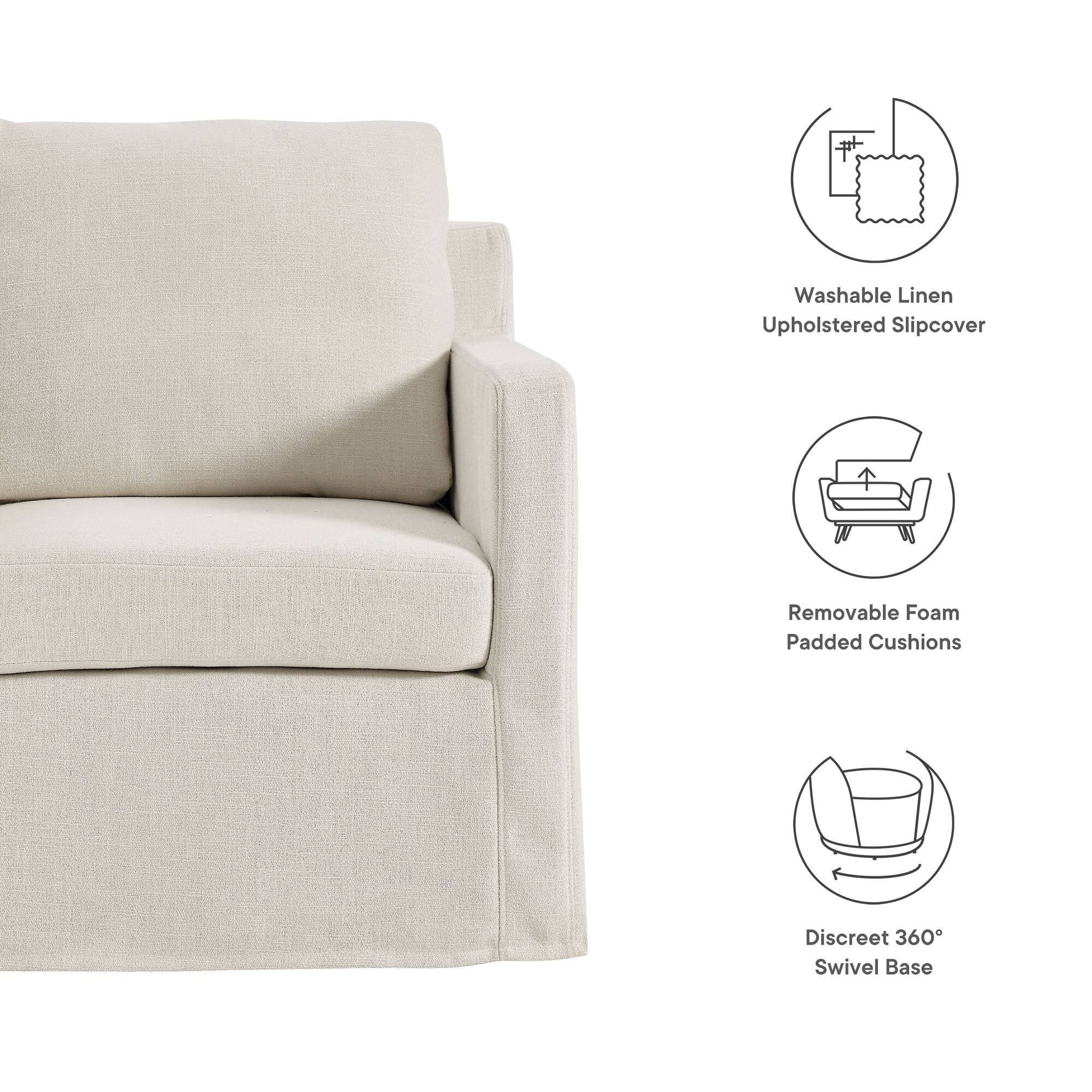 - Washable Linen Upholstered Slipcover
- Removable Foam Padded Cushions
- Discreet 360° Swivel Base