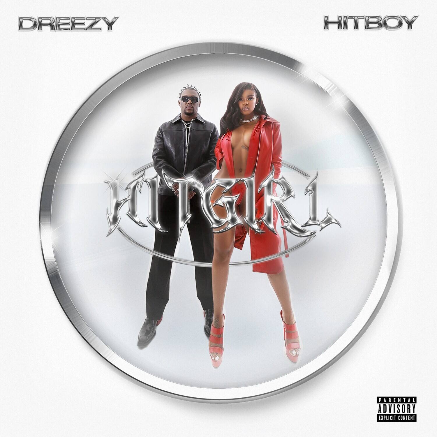 DREEZY  
HITBOY  
PITGIRL  
PARENTAL ADVISORY EXPLICIT CONTENT