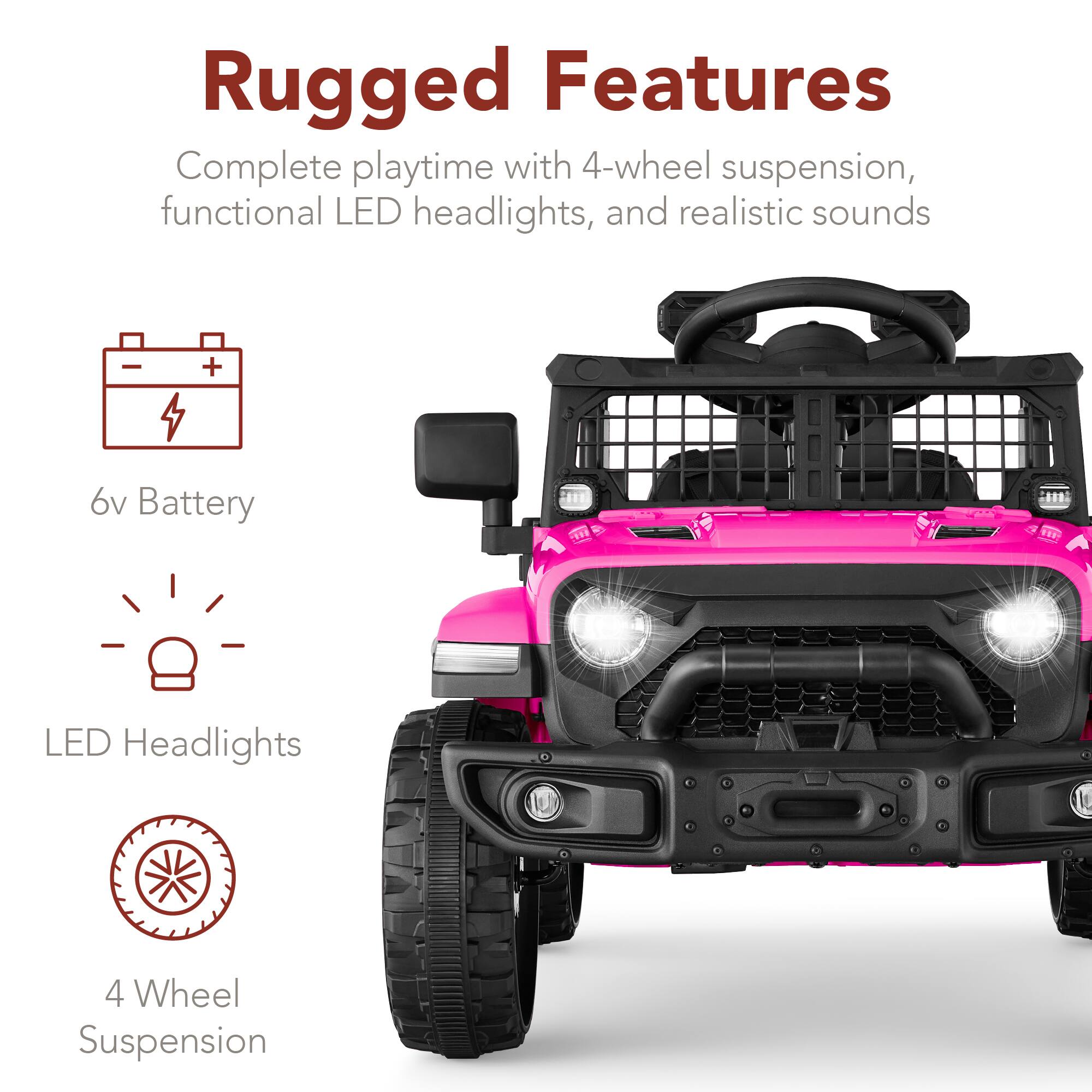 Rugged Features

Complete playtime with 4-wheel suspension, functional LED headlights, and realistic sounds

- 6v Battery
- LED Headlights
- 4 Wheel Suspension