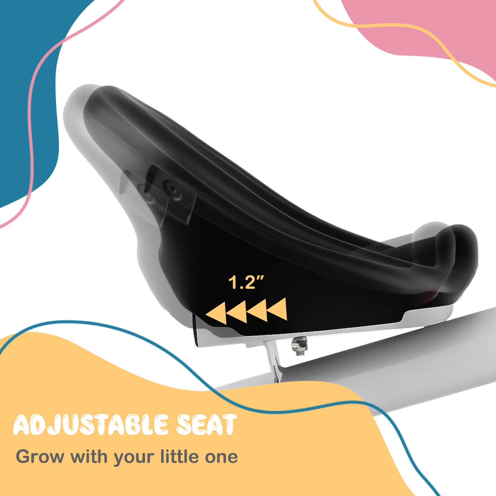 1.2" Adjustable Seat  
Grow with your little one