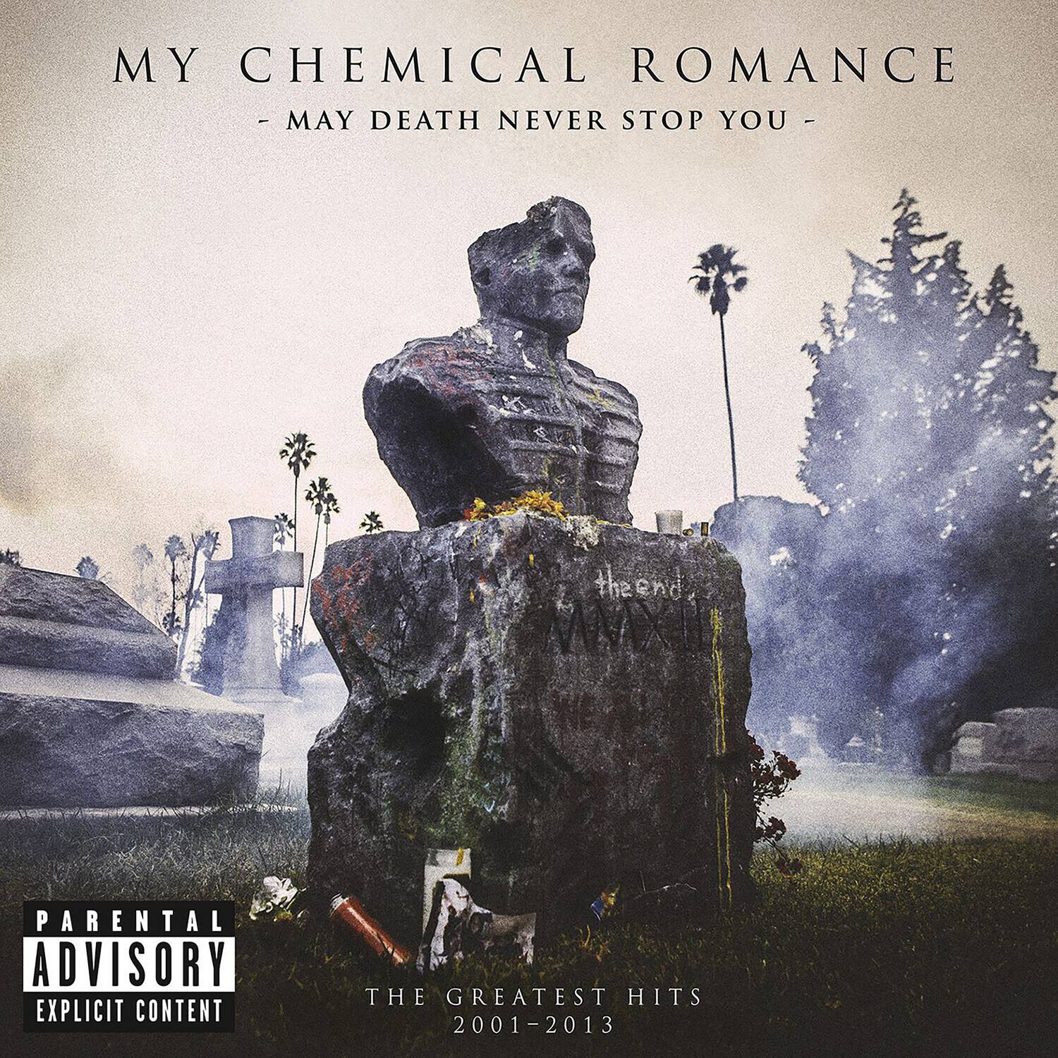 MY CHEMICAL ROMANCE  
- MAY DEATH NEVER STOP YOU -  

theend  
MIX II  

PARENTAL ADVISORY  
EXPLICIT CONTENT  

THE GREATEST HITS  
2001-2013