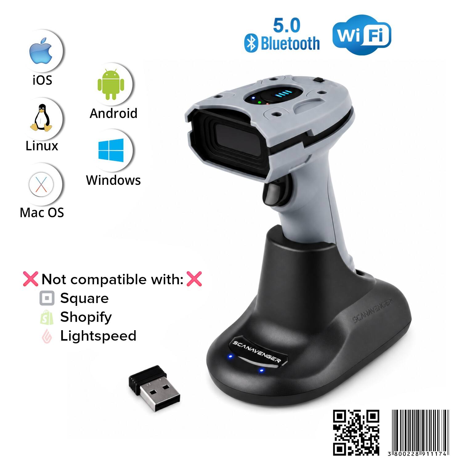 5.0 Wi-Fi Bluetooth iOS Android Linux X Windows Mac OS X Not compatible with: X Square Shopify Lightspeed SCANAVENGER SCANNVENGER 3 800228 11174