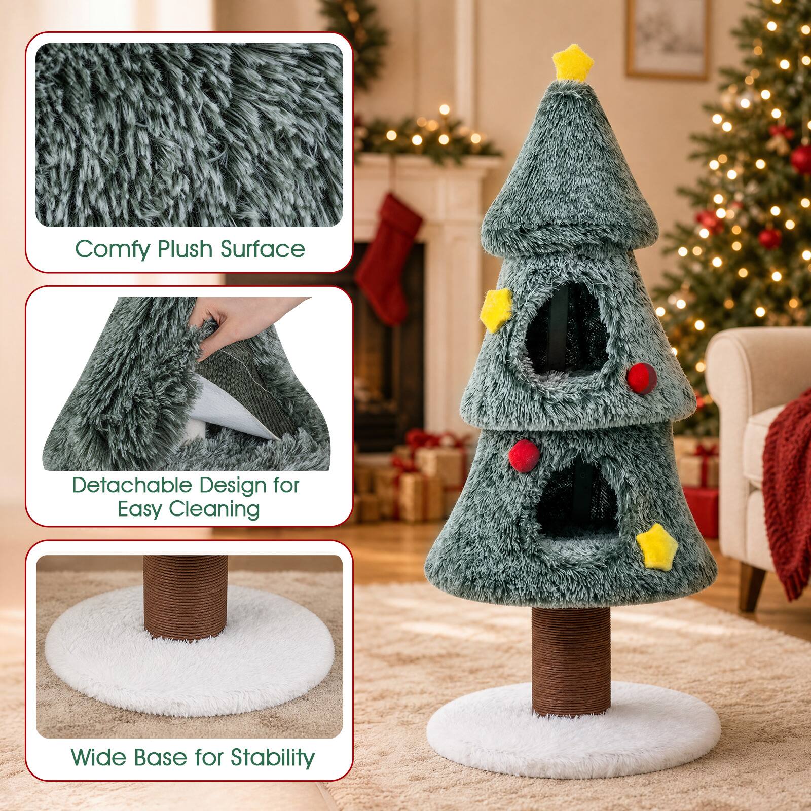 Comfy Plush Surface  
Detachable Design for Easy Cleaning  
Wide Base for Stability