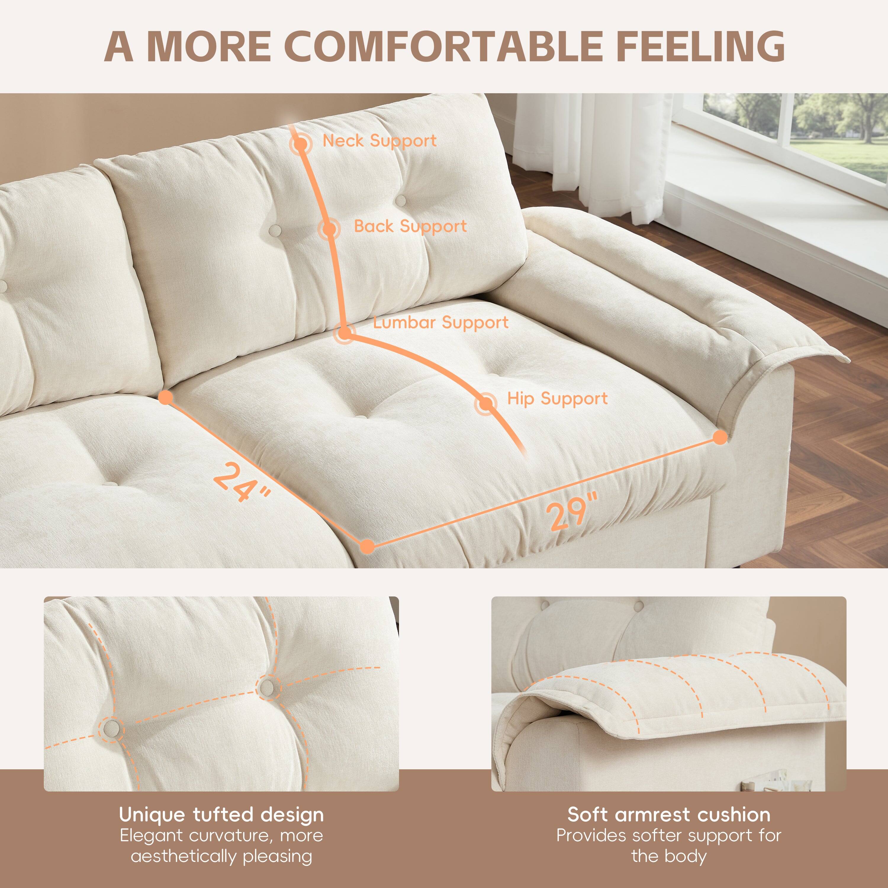A MORE COMFORTABLE FEELING

- Neck Support
- Back Support
- Lumbar Support
- Hip Support

24" 29"

Unique tufted design
Elegant curvature, more aesthetically pleasing

Soft armrest cushion
Provides softer support for the body