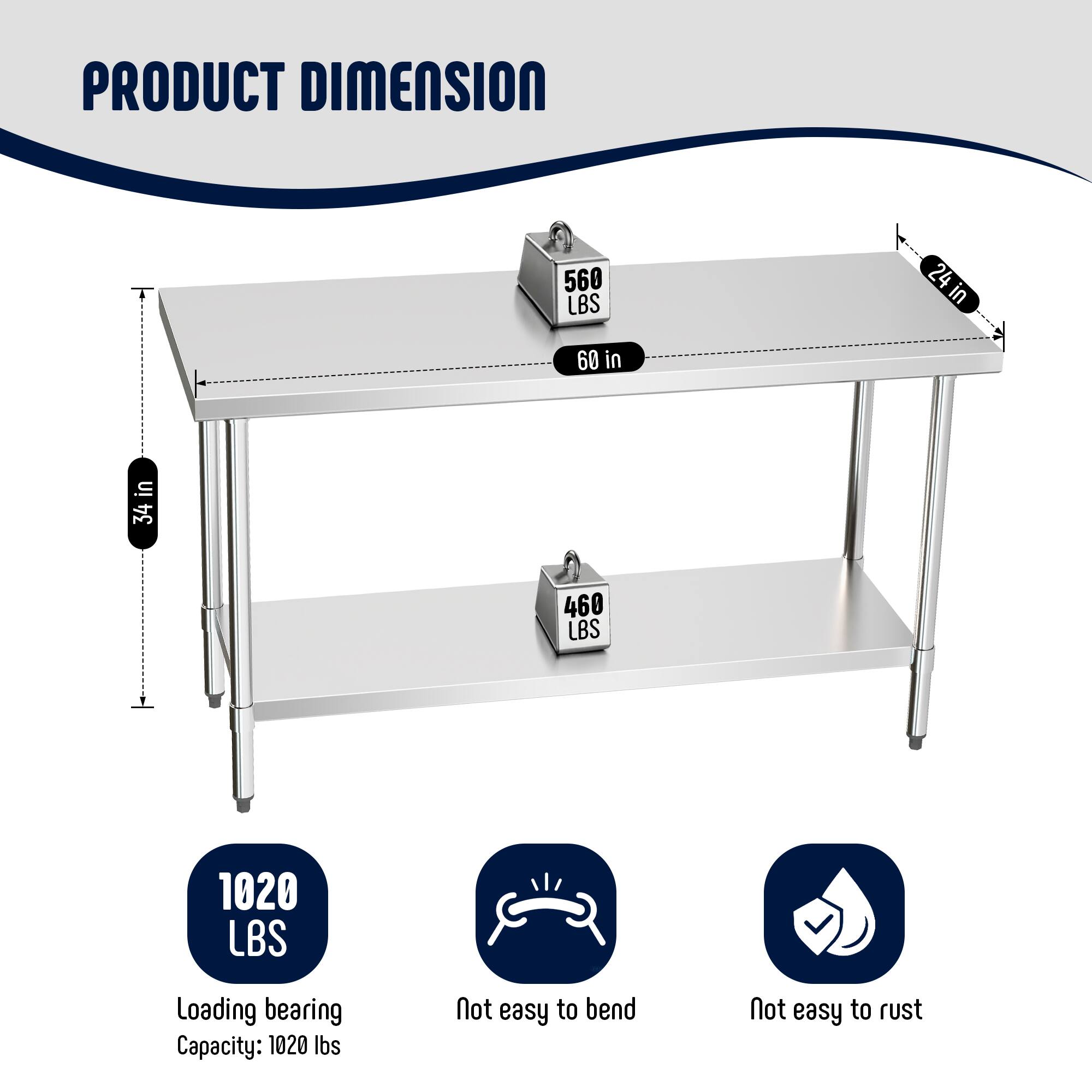 PRODUCT DIMENSION  
560 LBS  
24 in  
60 in  
34 in  
460 LBS  
1020 LBS  

Loading bearing Capacity: 1020 lbs  
Not easy to bend  
Not easy to rust