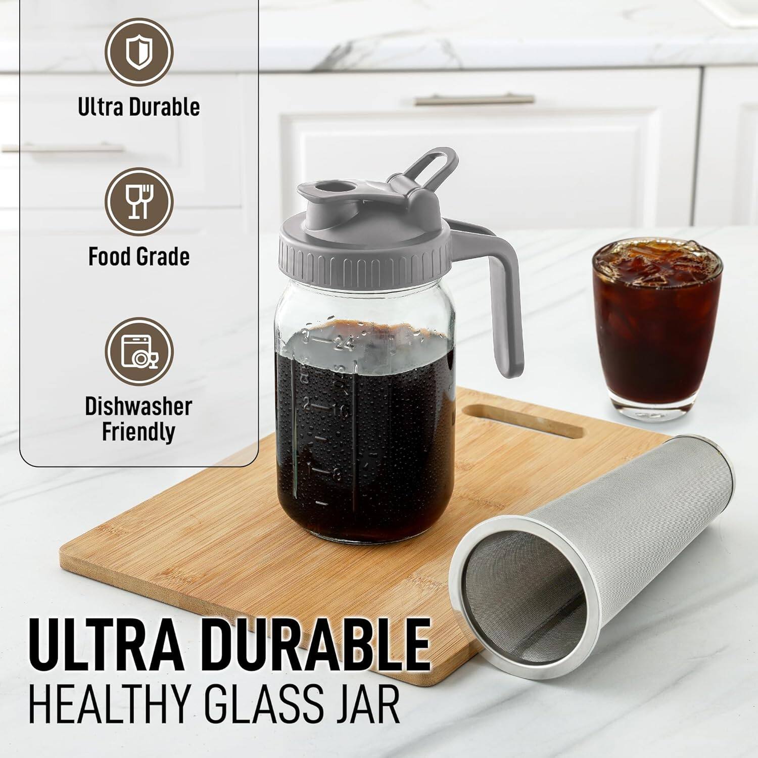 Ultra Durable  
Food Grade  
Dishwasher Friendly  

ULTRA DURABLE  
HEALTHY GLASS JAR