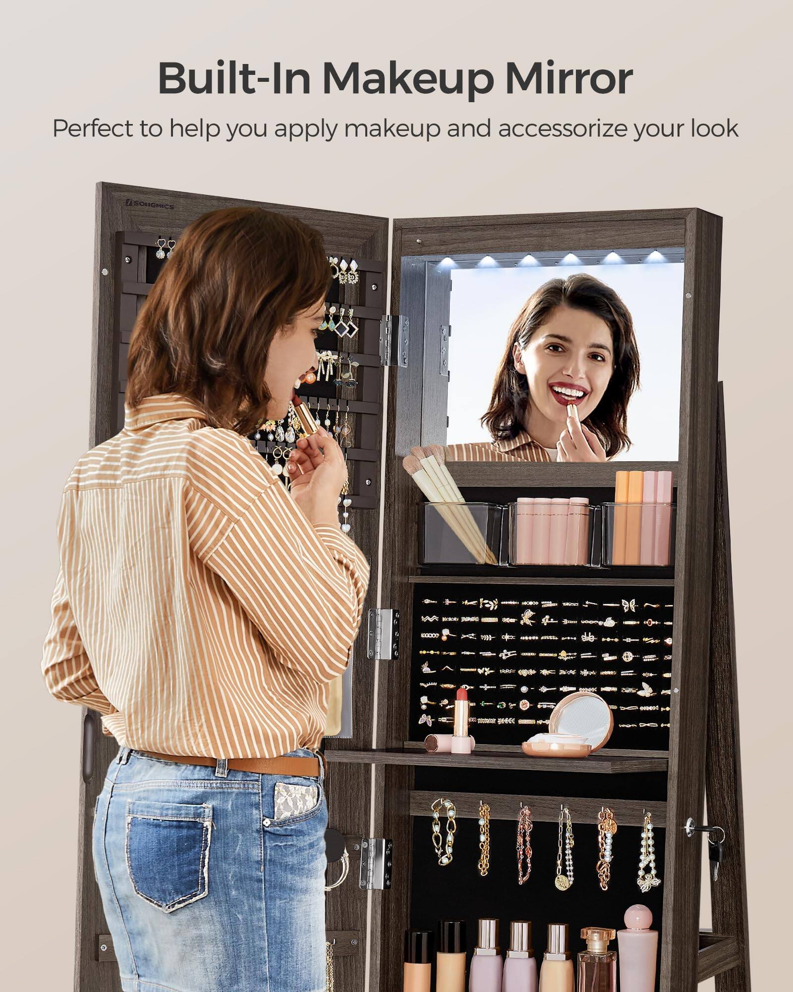 Built-In Makeup Mirror  
Perfect to help you apply makeup and accessorize your look