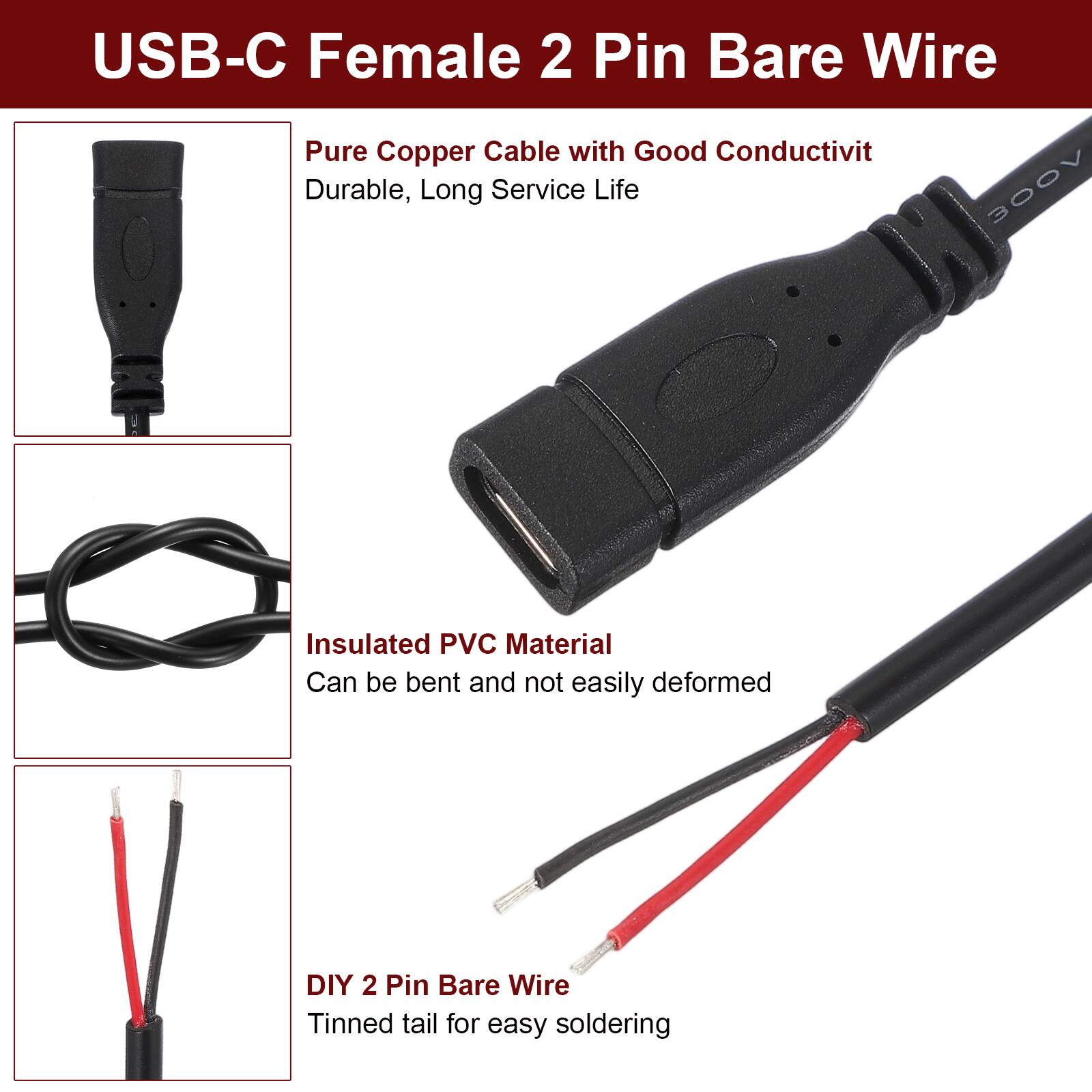USB-C Female 2 Pin Bare Wire

- Pure Copper Cable with Good Conductivity
- Durable, Long Service Life
- Insulated PVC Material
- Can be bent and not easily deformed
- DIY 2 Pin Bare Wire
- Tinned tail for easy soldering