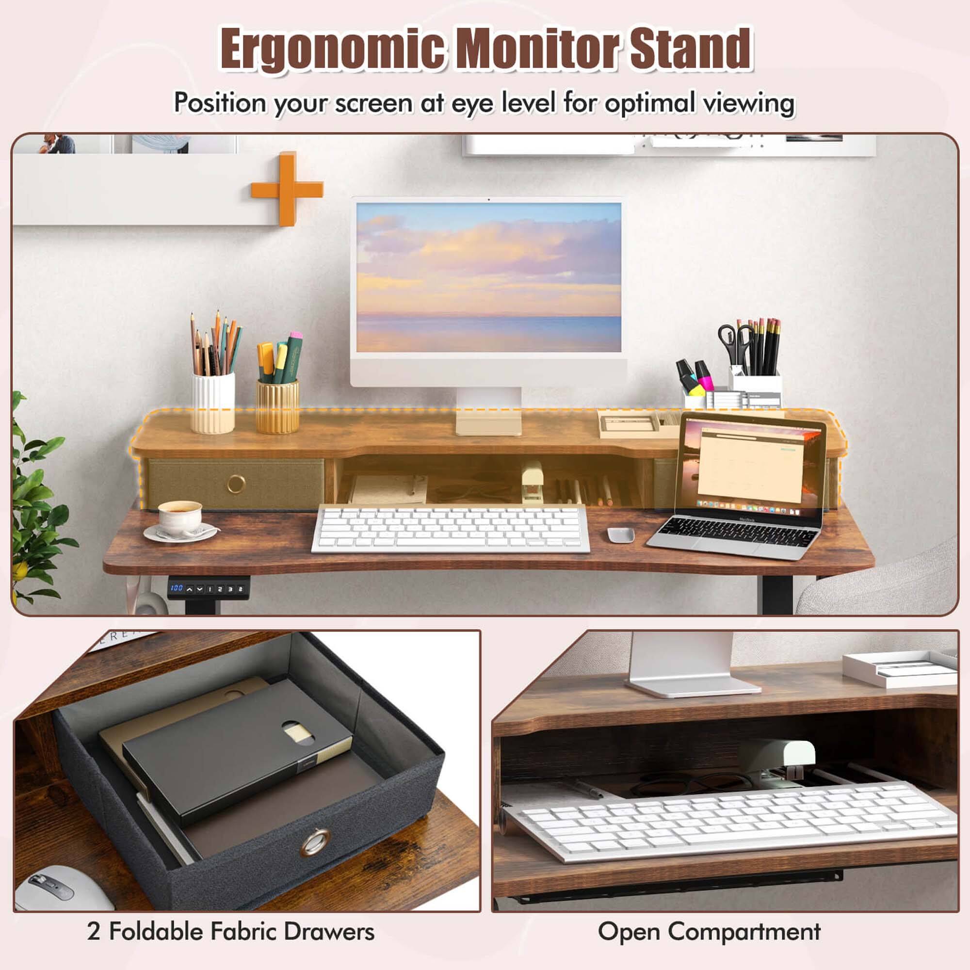Ergonomic Monitor Stand  
Position your screen at eye level for optimal viewing  

2 Foldable Fabric Drawers  
Open Compartment