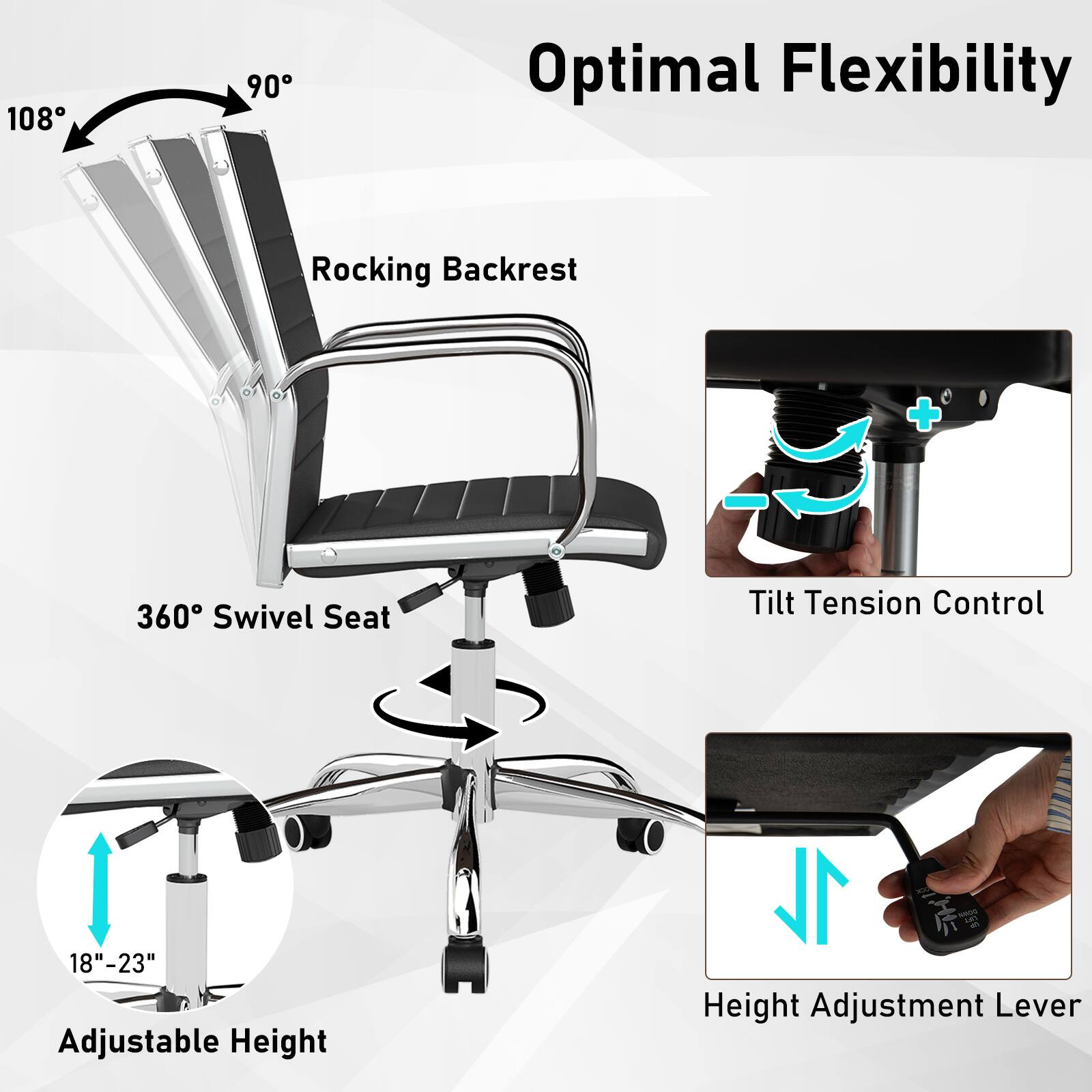 Optimal Flexibility  
Rocking Backrest + 360° Swivel Seat  
Tilt Tension Control  
18"-23" Adjustable Height  
1L Height Adjustment Lever