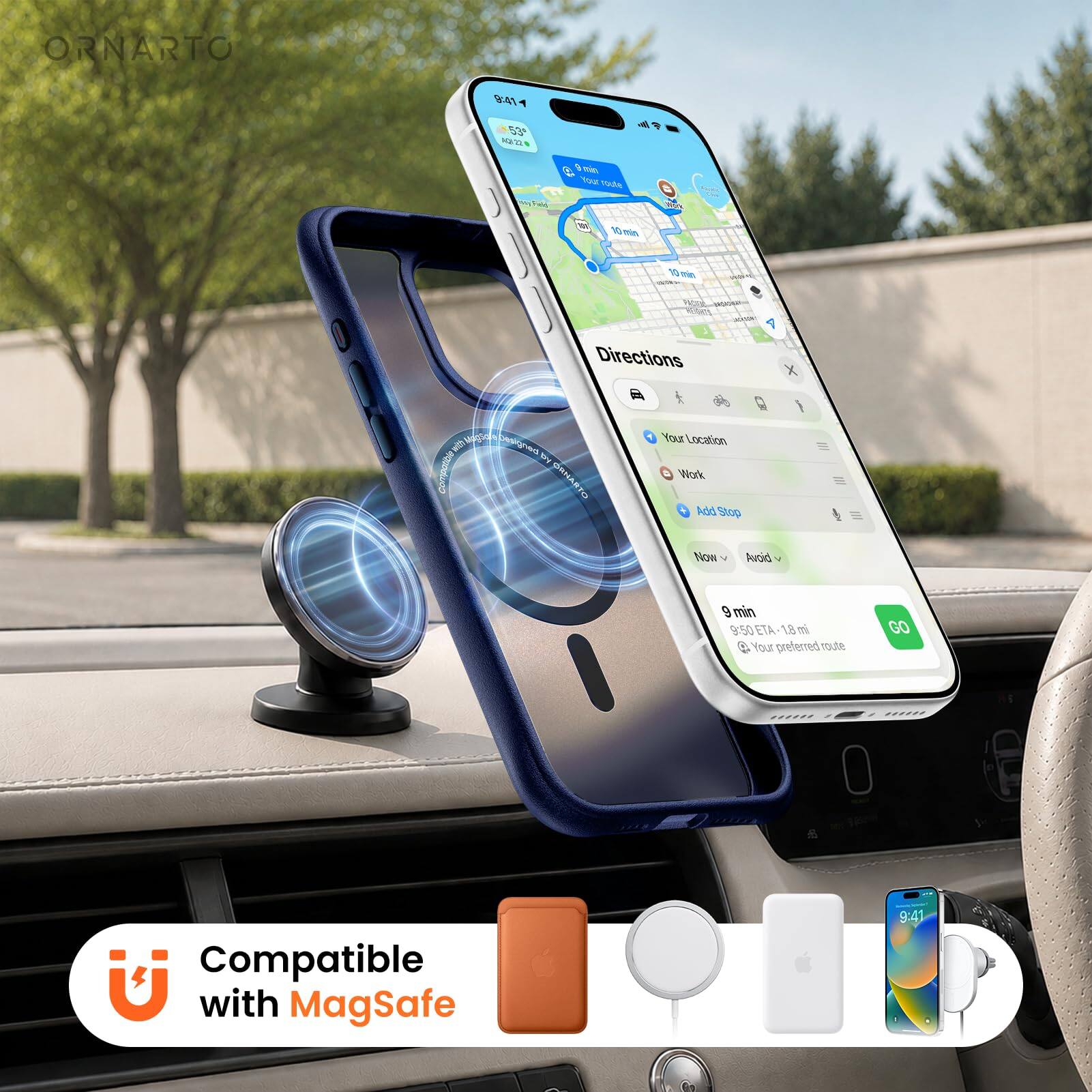 ORNARTO

Directions
- Your Location
- Work
- Add Stop

Now
- Avoid

9 min
- 9:50 ETA - 18 min
- Your preferred route

Compatible with MagSafe