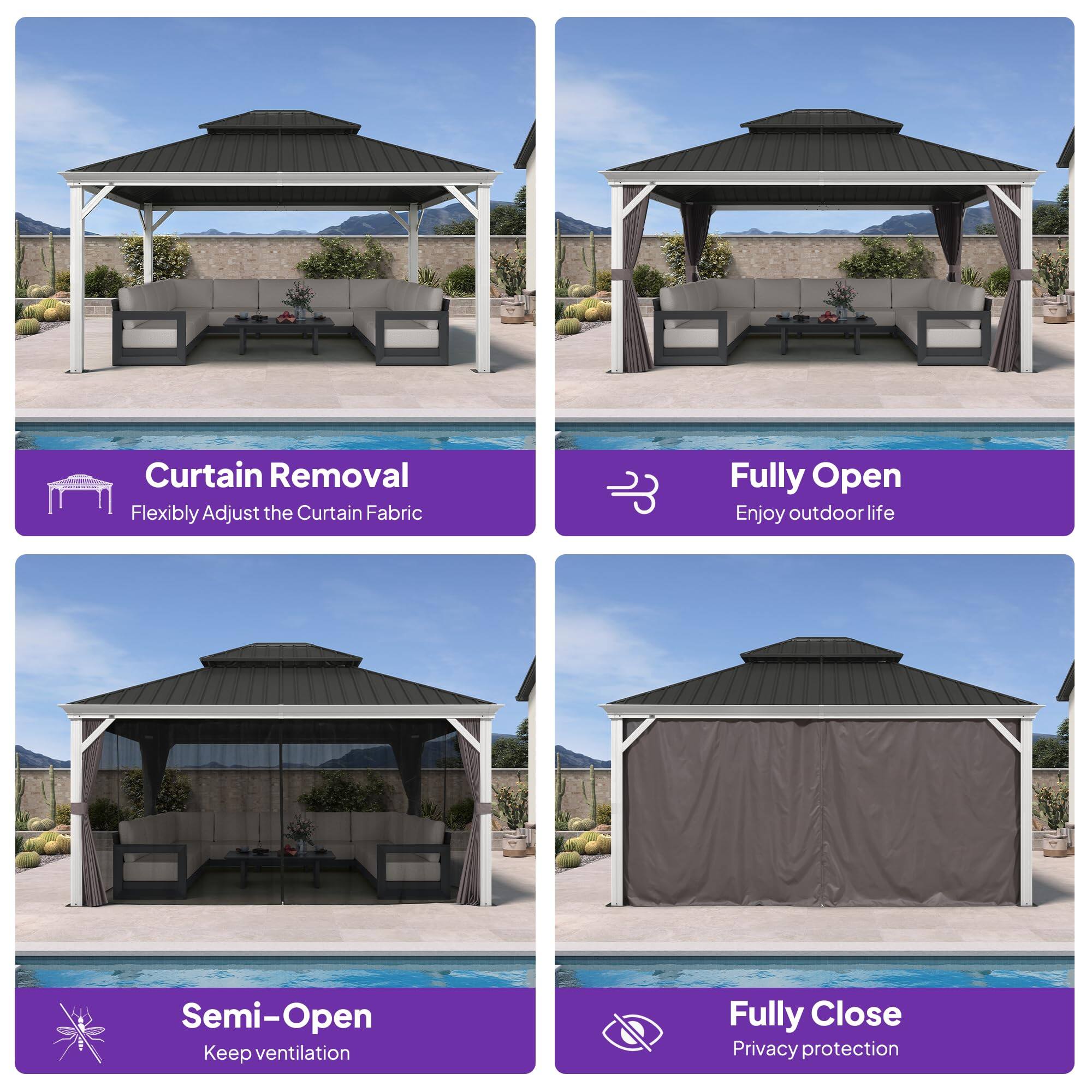 - Curtain Removal: Flexibly Adjust the Curtain Fabric
- Fully Open: Enjoy outdoor life
- Semi-Open: Keep ventilation
- Fully Close: Privacy protection