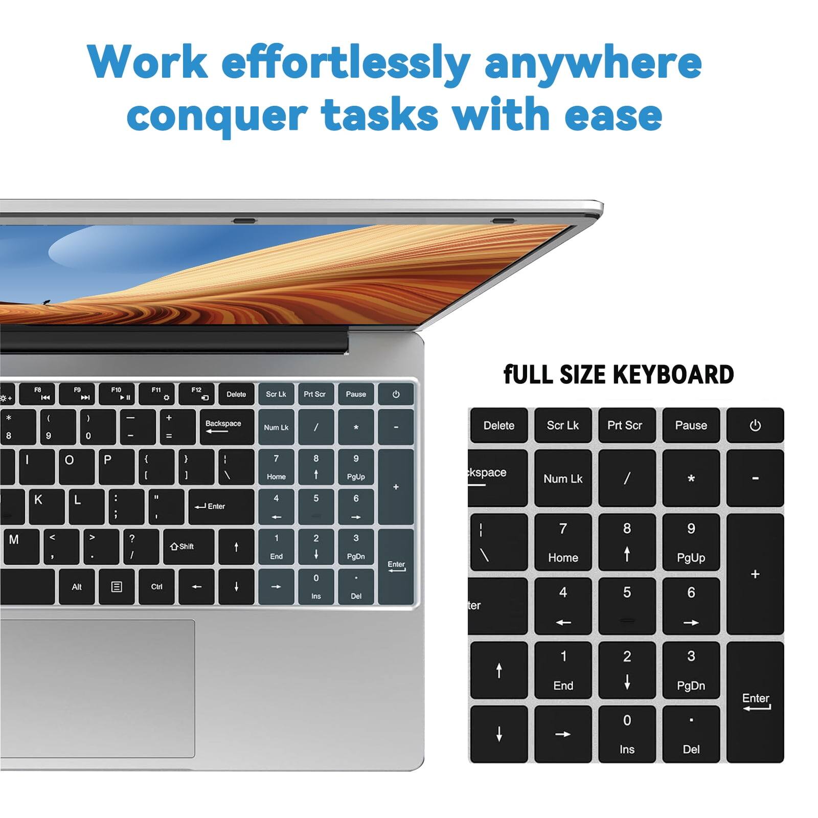 Work effortlessly anywhere conquer tasks with ease.

FULL SIZE KEYBOARD

F8 F9 F10 F11 F12 Delete Scr Lk Prt Scr Pause

Backspace Num Lk / * - Delete Scr Lk Prt Scr Pause

Enter 7 8 9 Home ↑ PgUp + 4 5 6 ← → 1 2 3 End PgDn Enter 0 Ins Del

Kspace Num Lk / * - Delete Scr Lk Prt Scr Pause

Enter 7 8 9 Home ↑ PgUp + 4 5 6 ← → 1 2 3 End PgDn Enter 0 Ins Del
