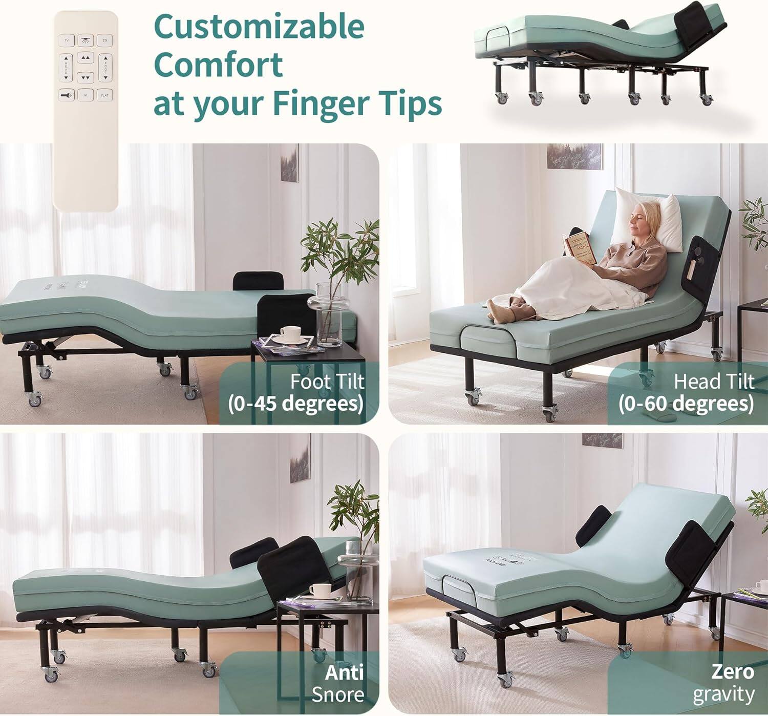 Customizable Comfort at your Finger Tips

Foot Tilt (0-45 degrees)
Head Tilt (0-60 degrees)
Anti Snore
Zero gravity