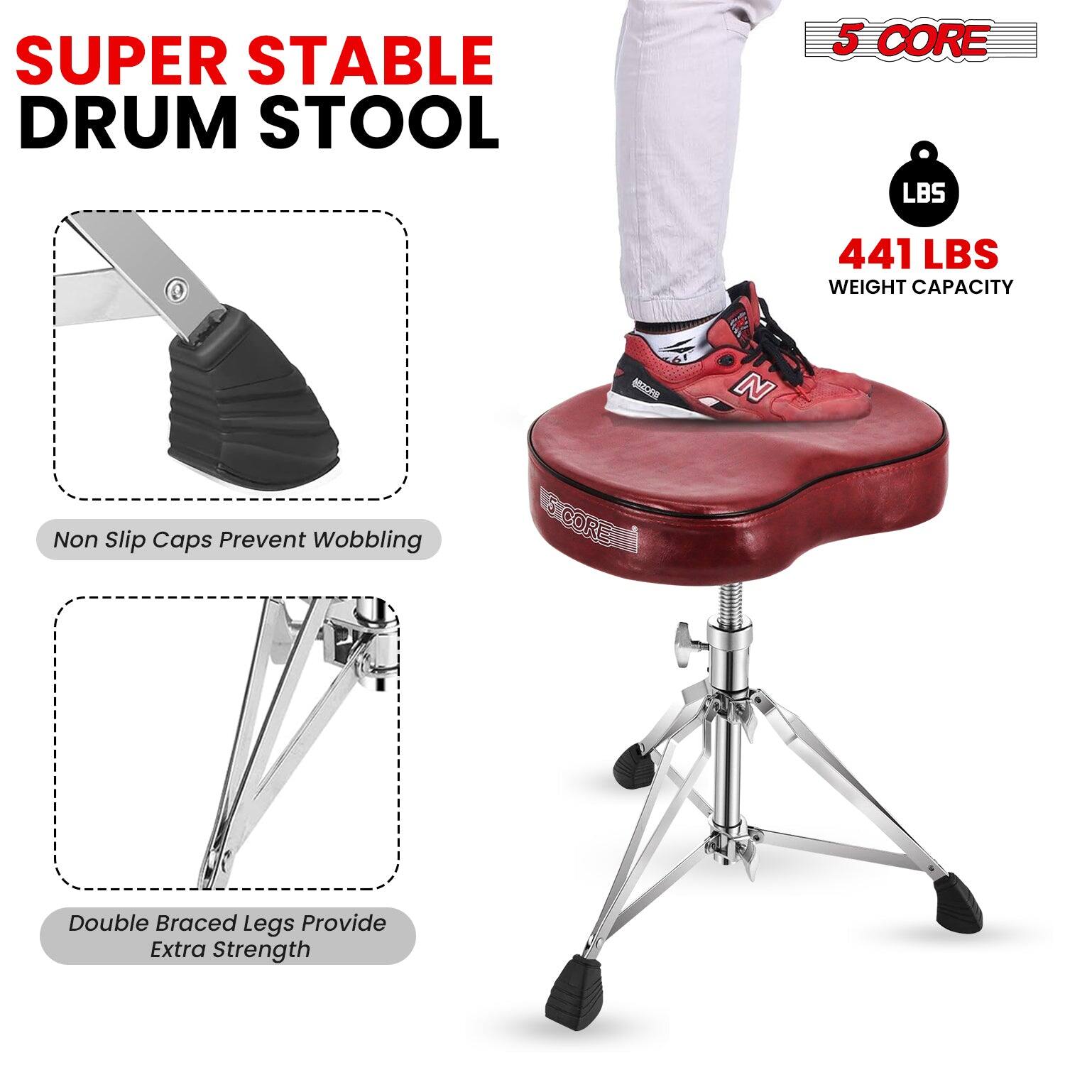 SUPER STABLE DRUM STOOL

5 CORE

441 LBS WEIGHT CAPACITY

Non Slip Caps Prevent Wobbling

Double Braced Legs Provide Extra Strength