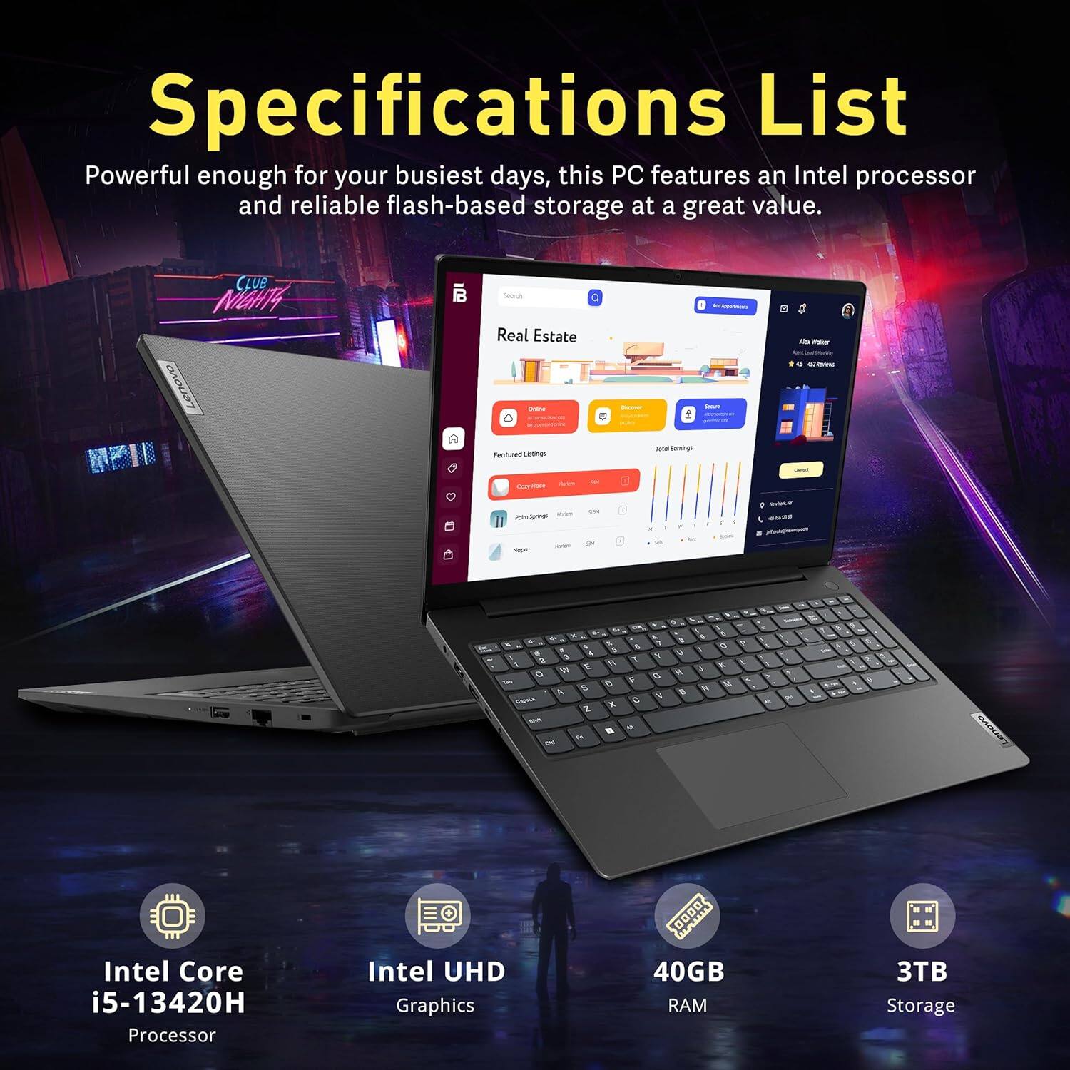 Specifications List

Powerful enough for your busiest days, this PC features an Intel processor and reliable flash-based storage at a great value.

- Intel Core i5-13420H Processor
- Intel UHD Graphics
- 40GB RAM
- 3TB Storage