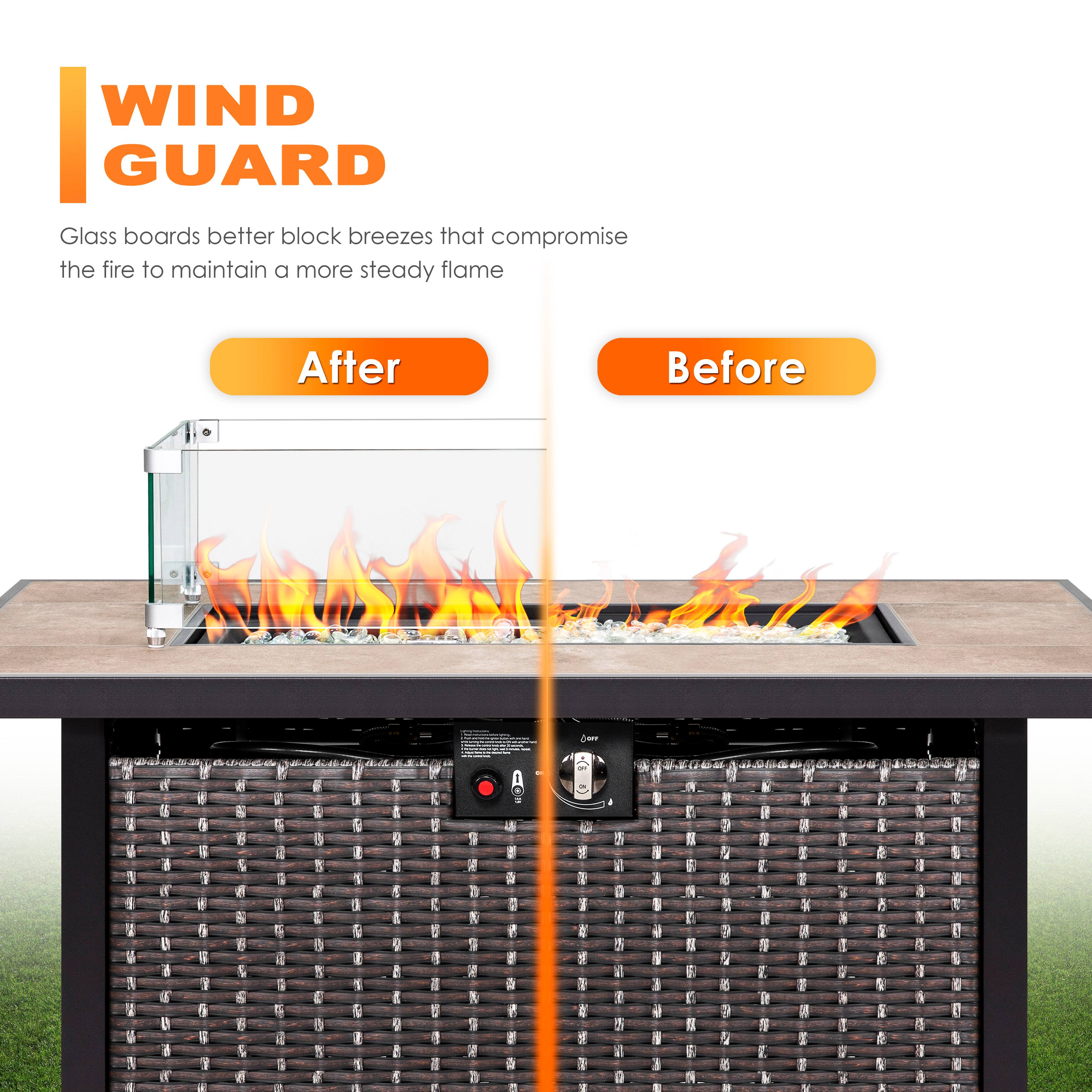 WIND GUARD

Glass boards better block breezes that compromise the fire to maintain a more steady flame

After Before
