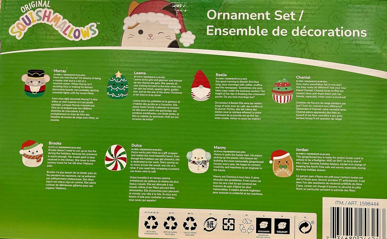 ORIGINAL SOULSHMALLOWS™

Ornament Set / Ensemble de décorations

Murray
Have you met Murray? He dreams of being a master chef and a bit of a mischief-maker. When Murray isn't assisting Gina or making his famous charcuterie boards, he's probably starting snowball fights with his cousin, Misty.

Avez-vous déjà rencontré Murray? Il rêve d'être un chef cuisinier et il est plutôt espiègle. Lorsque Murray n'assiste pas à la préparation des célèbres planches charcuterie, il est probablement en train de faire des batailles de boules de neige avec sa cousine.

Leama
Leama loves glitter and glamour and dresses up any chance she gets. She spends all her time trying to shine! She's the star of the show, Christmas lights and all.

Leama aime les paillettes et le glamour et habille des qui elle loccasion l'année entière. Elle passe toute l'année à attendre le moment où elle pourra sortir ses guirlandes, ses lumières scintillantes, son étoile dorée, et elle est la vedette du spectacle.