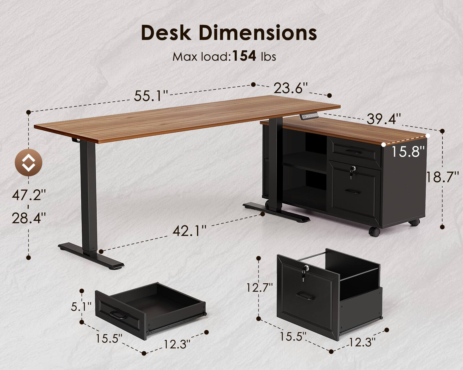 Desk Dimensions  
Max load: 154 lbs  
55.1" x 23.6" x 39.4"  
15.8" x 18.7"  
47.2" x 28.4"  
42.1" x 12.7"  
5.1" x 15.5" x 12.3"