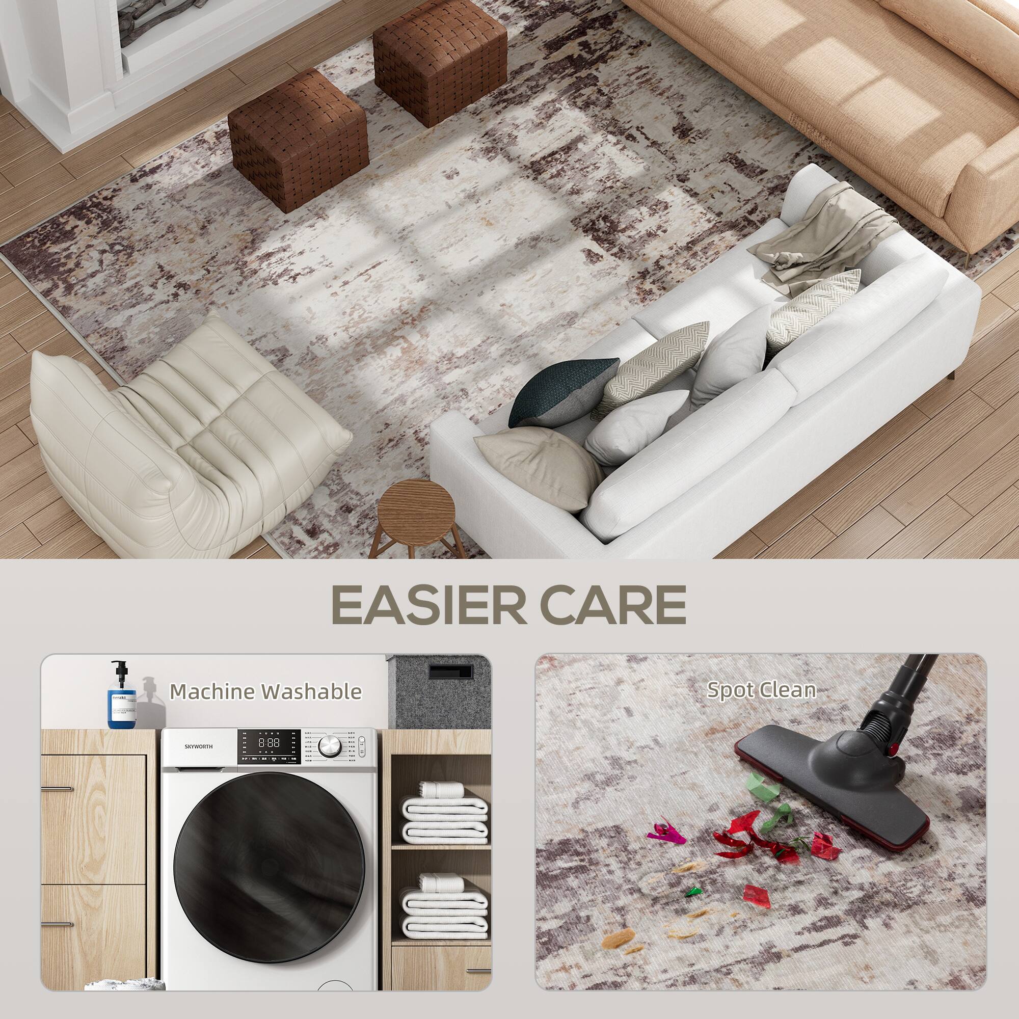 EASIER CARE

Machine Washable

Spot Clean