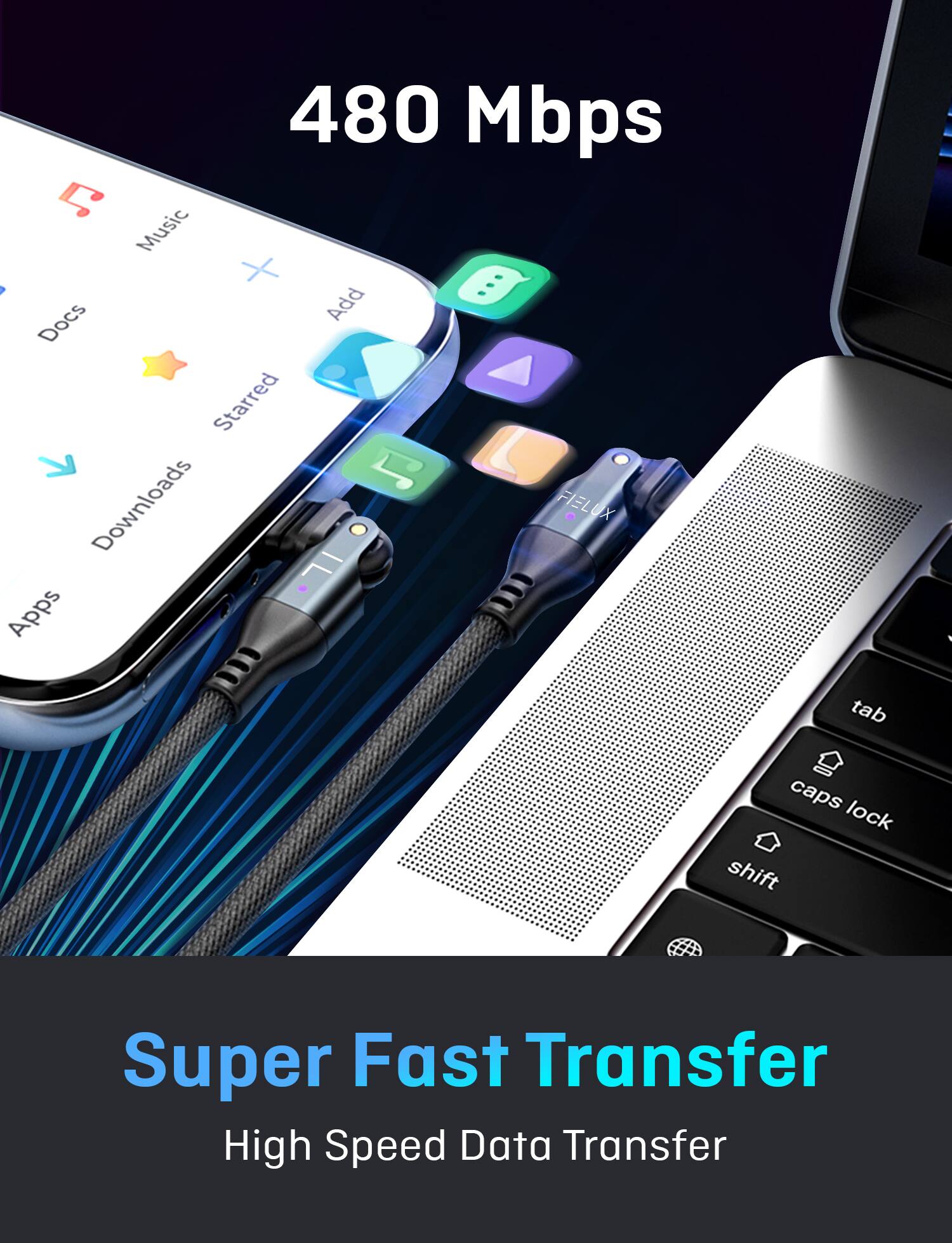 480 Mbps C Music + Docs Add Starred Downloads FIELUX Apps tab caps lock shift Super Fast Transfer High Speed Data Transfer